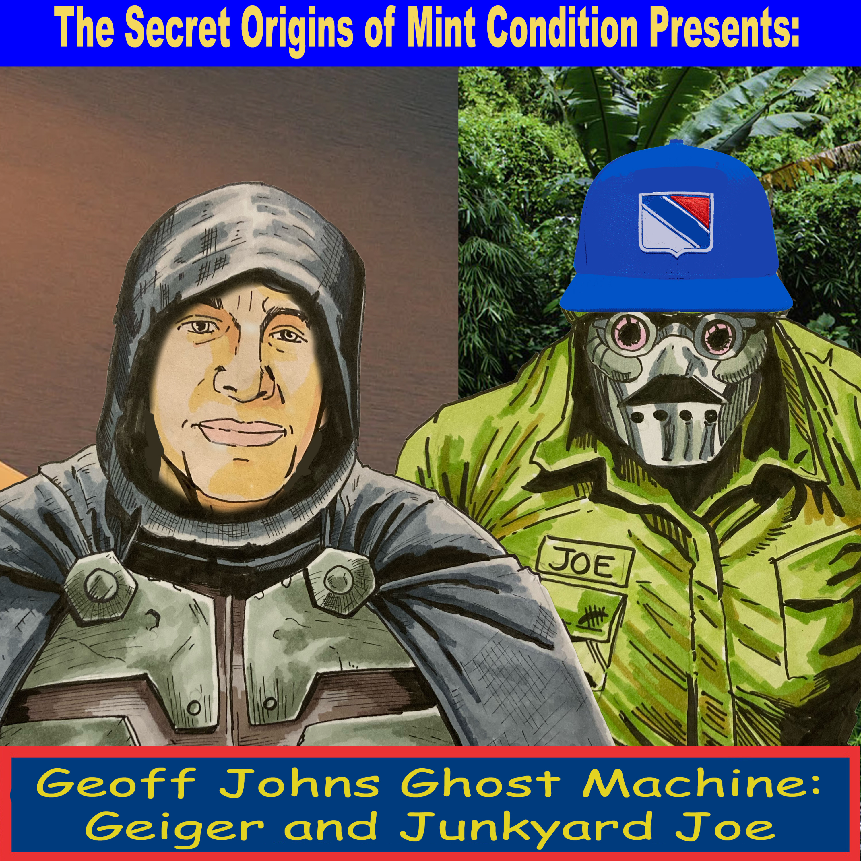 214. Geoff Johns Ghost Machine: Geiger and Junk Yard Joe