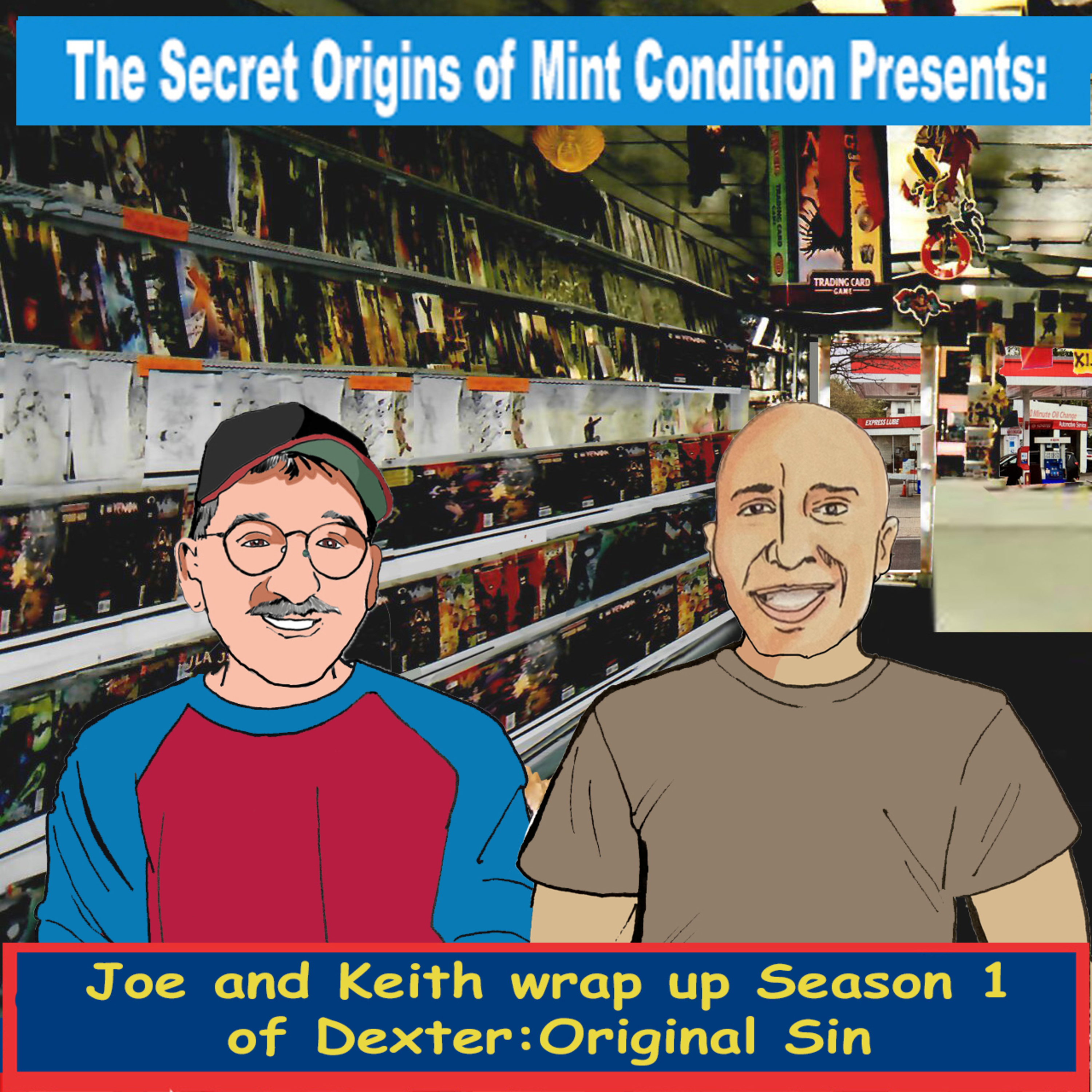 251. Joe and Keith Wrap Up Season 1 of Dexter: Original Sin