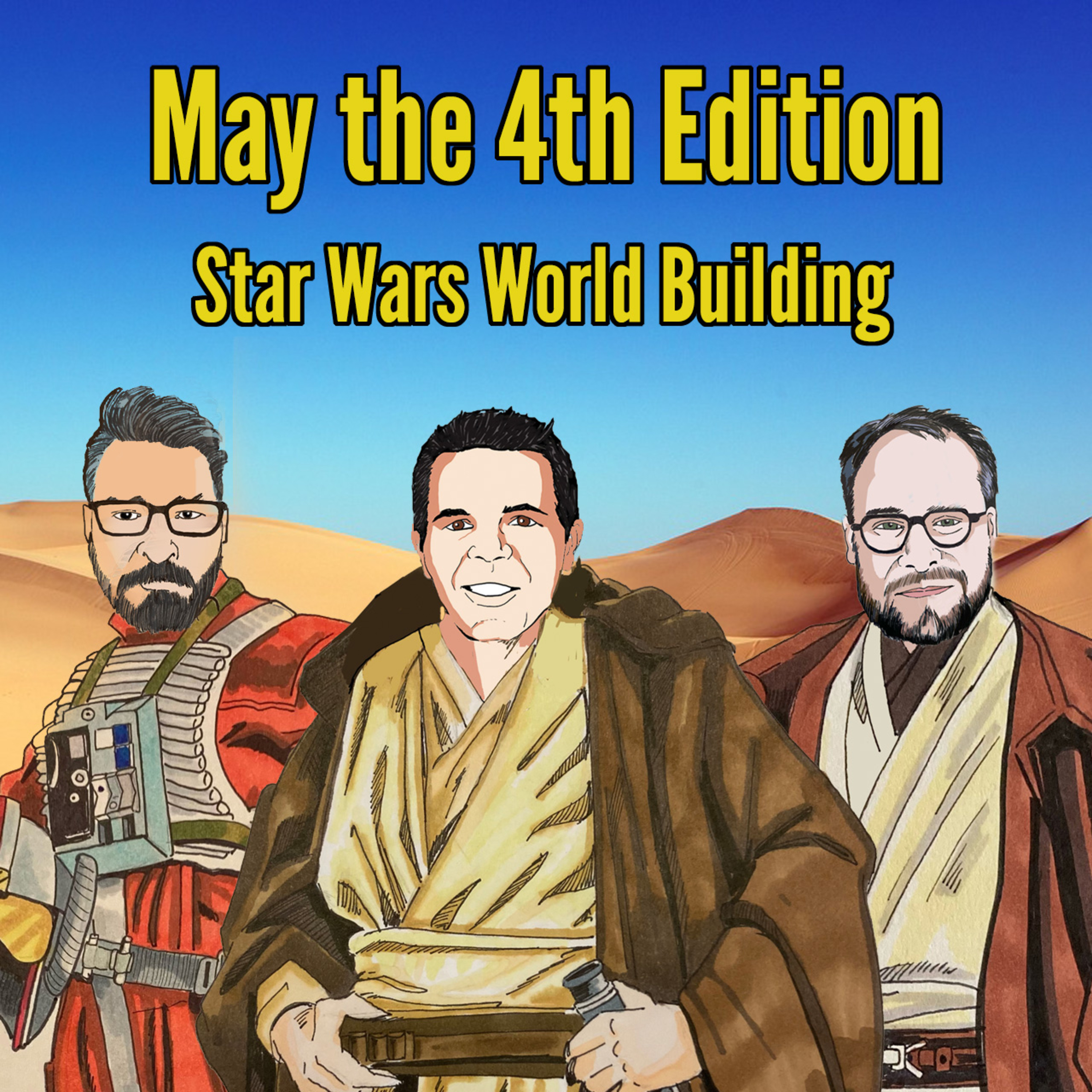 319. May the 4th Edition 2026: Star Wars World Building episode artwork