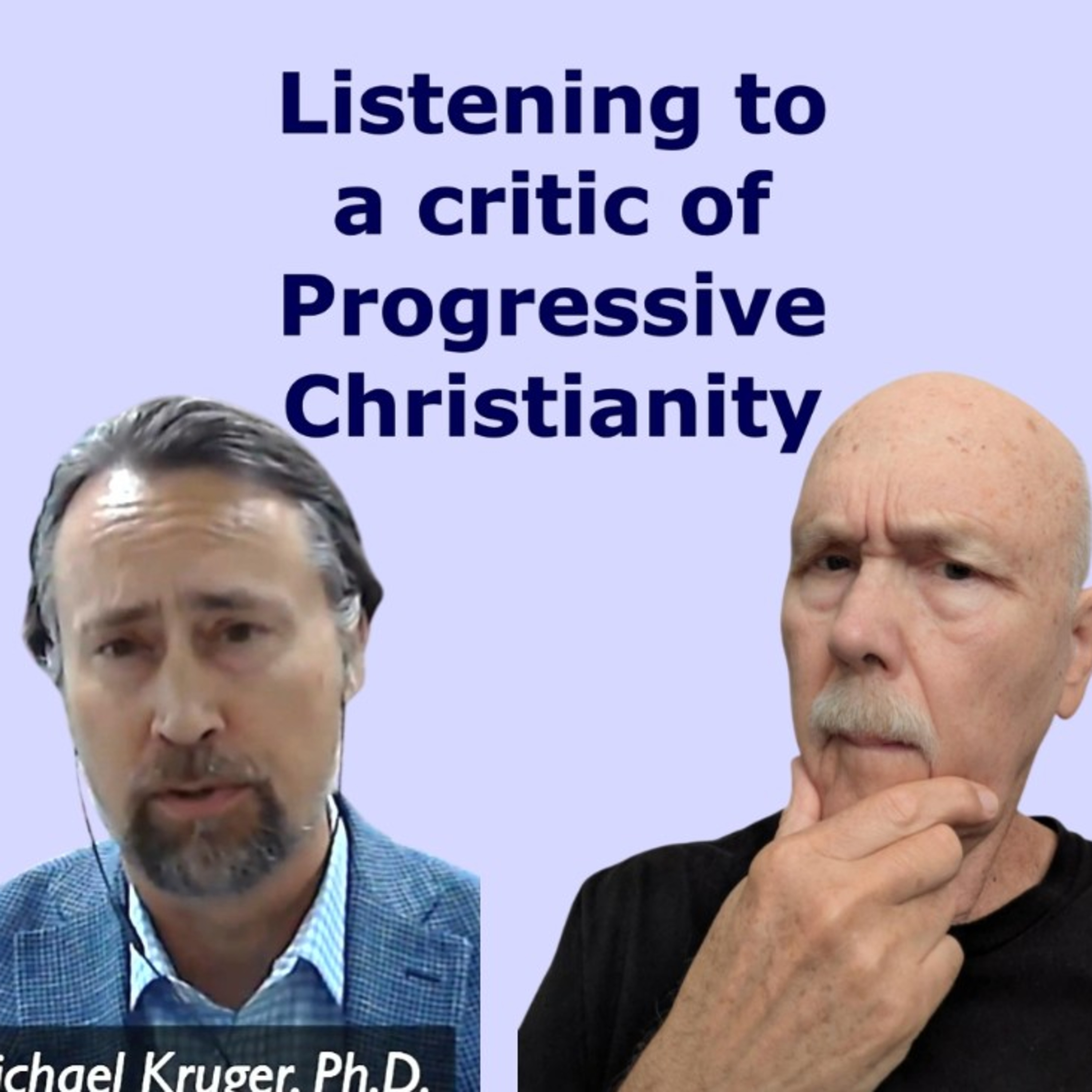 Listening to Michael Kruger, a critic of progressive Christianity episode artwork