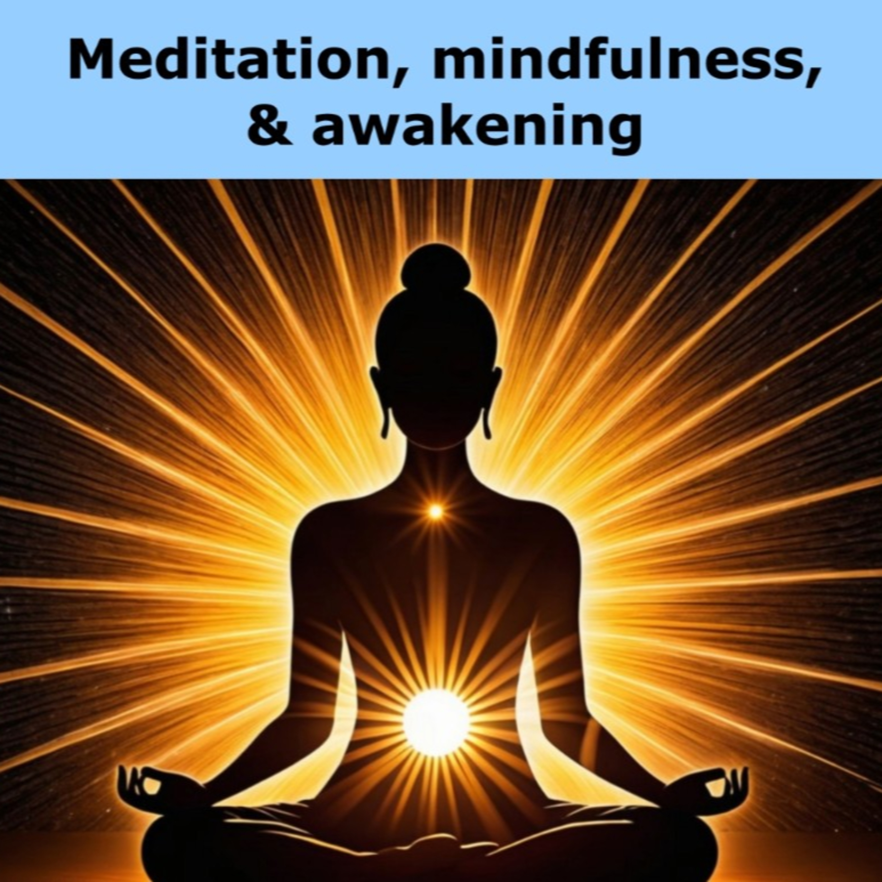 Meditation, mindfulness, and awakening episode artwork