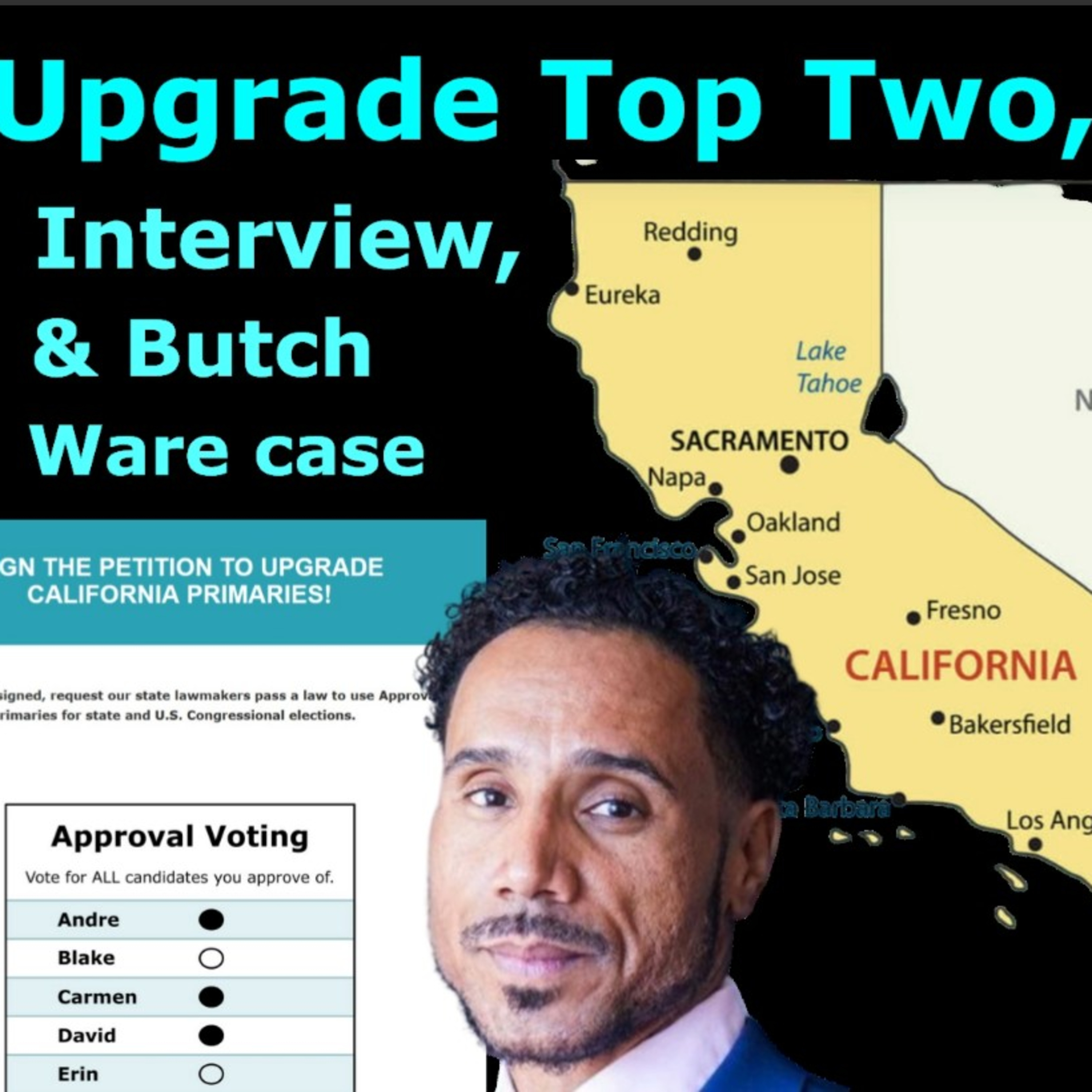 Upgrade California's Top Two Voting, Alan gets interviewed, & court case of Green Party's Butch Ware episode artwork
