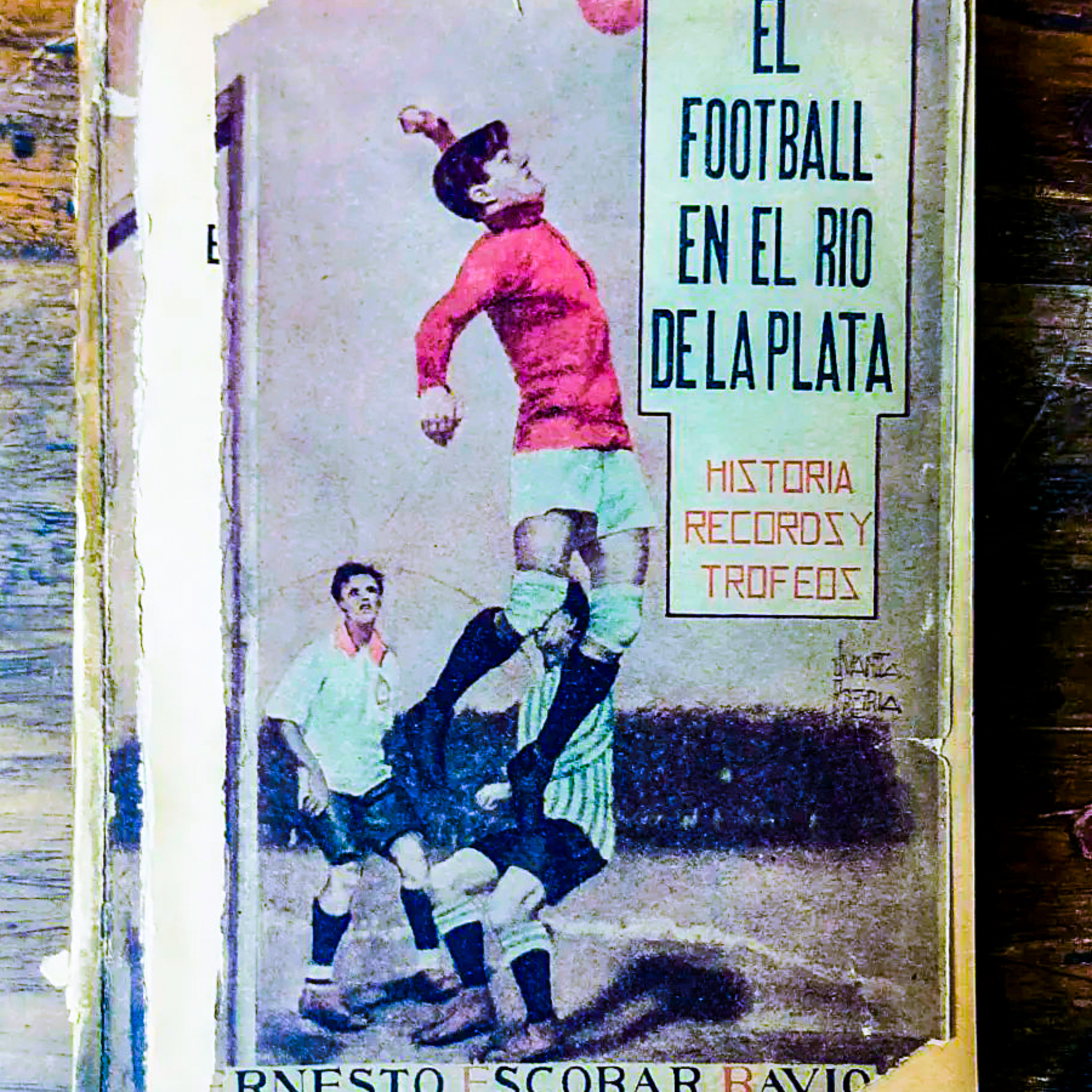 T11 E28 | Ernesto Escobar Bavio, El Fantasma. El hombre que escribió el primer libro de fútbol