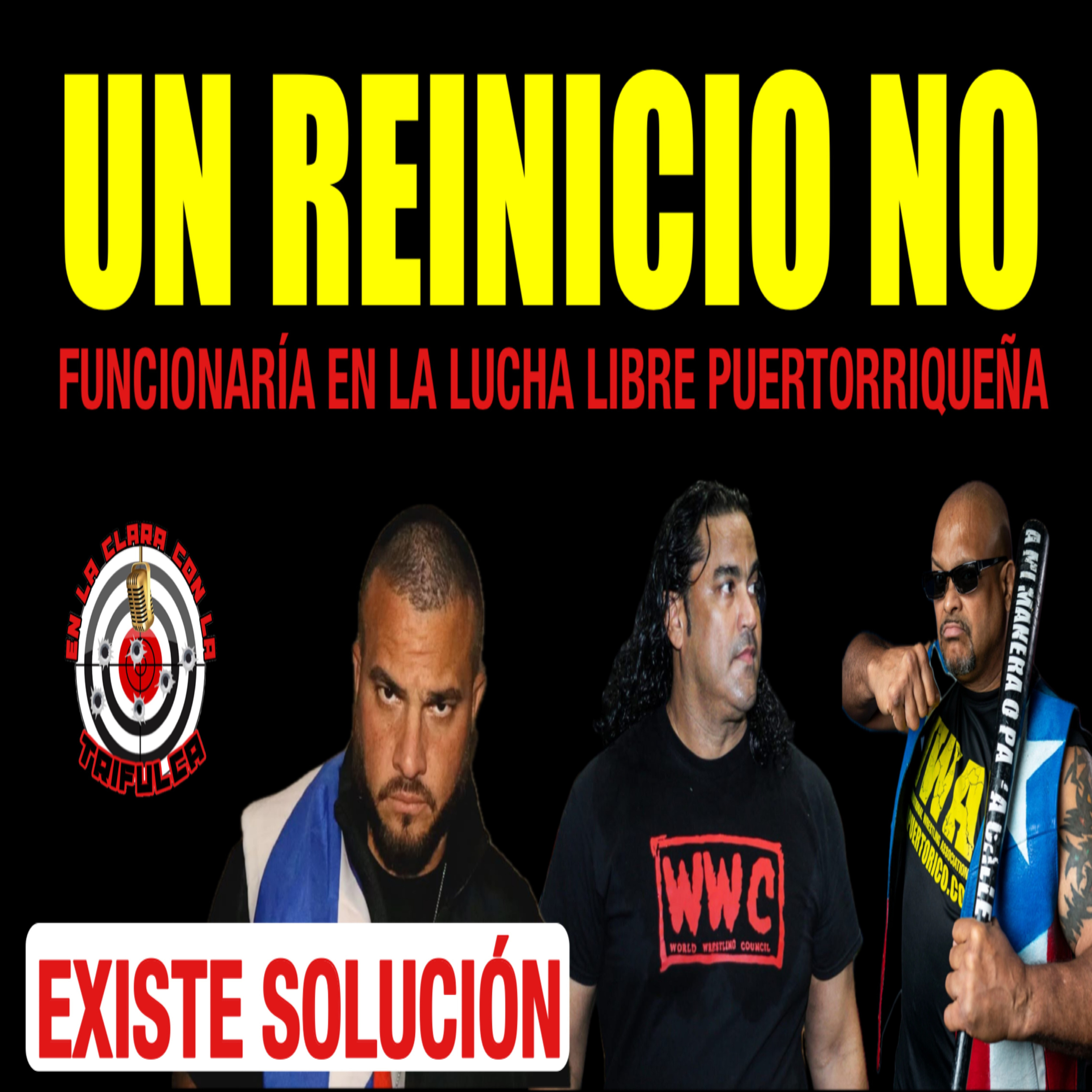 UN REINICIO NO FUNCIONARÍA EN LA LUCHA LIBRE DE PUERTO RICO || ¿Existe Solución? episode artwork