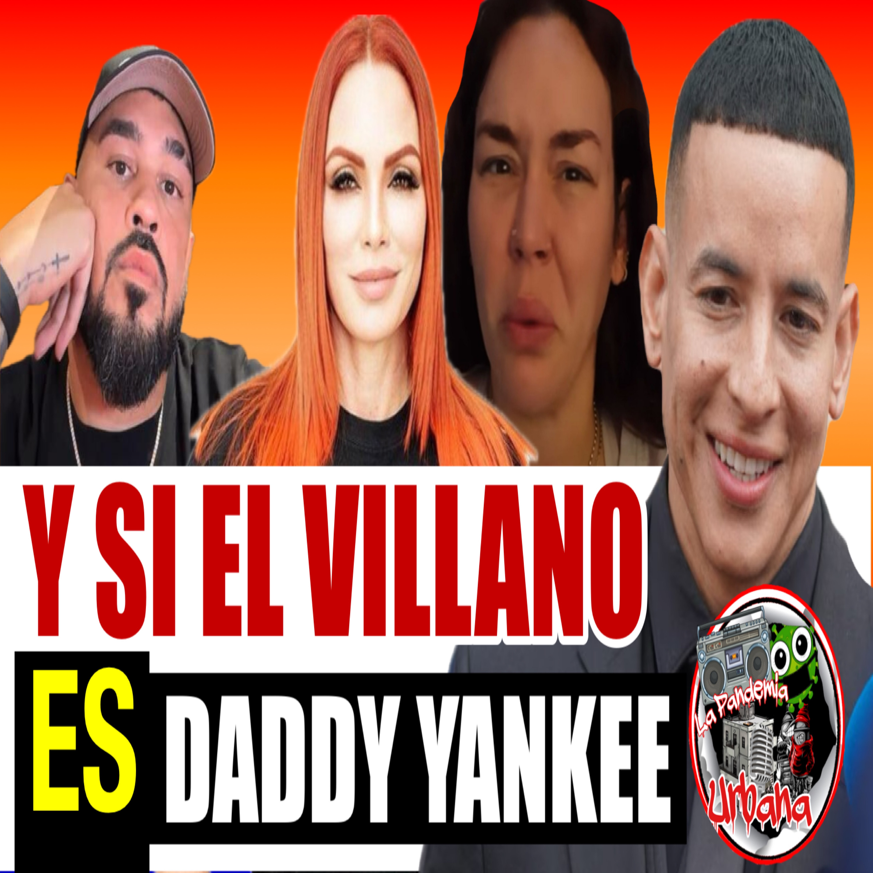 Daddy Yankee Es El Villano || Los Sucesos Del Pasado Son Hechos episode artwork