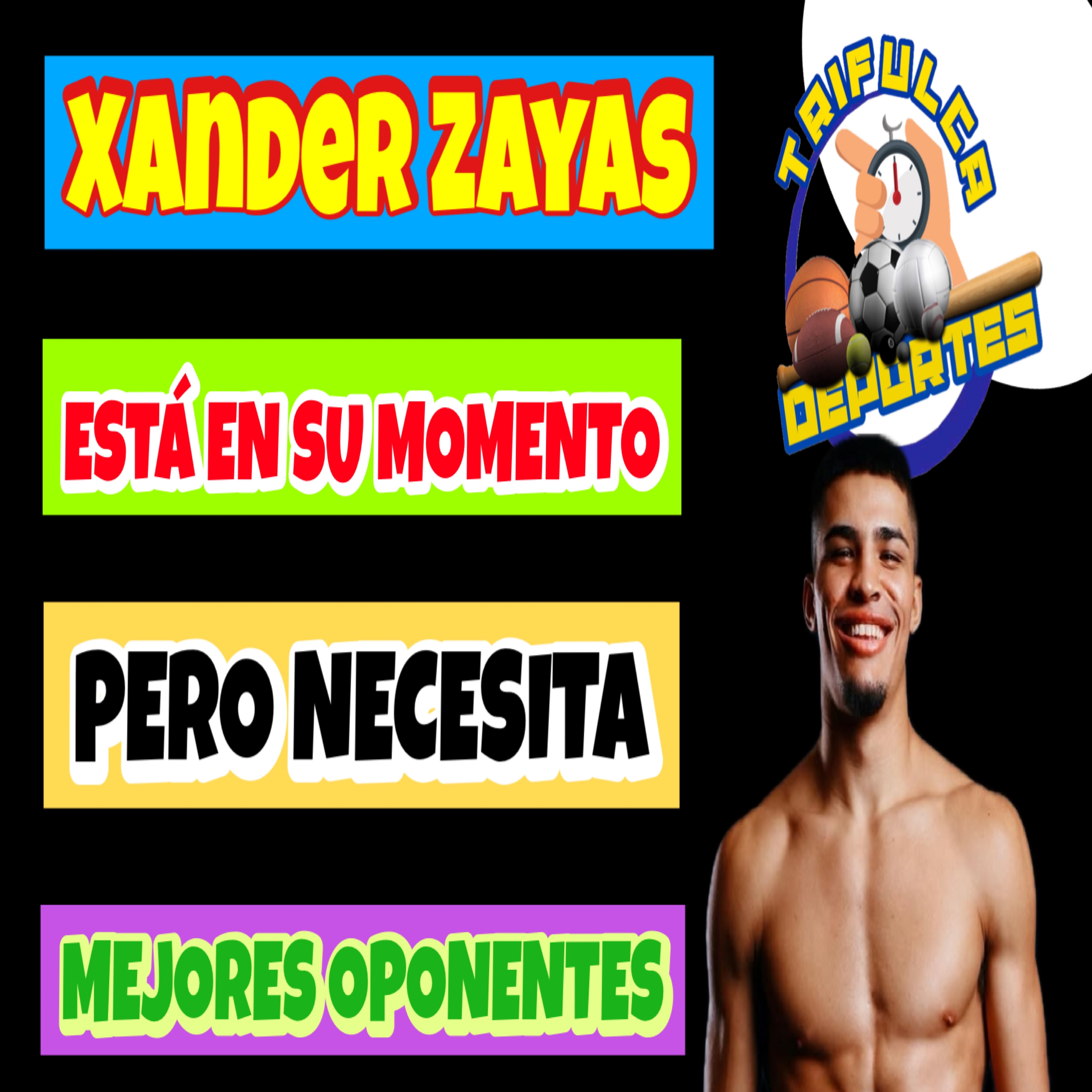 Xander Zayas Está En Su Momento Pero Necesita Mejores Contrincantes episode artwork