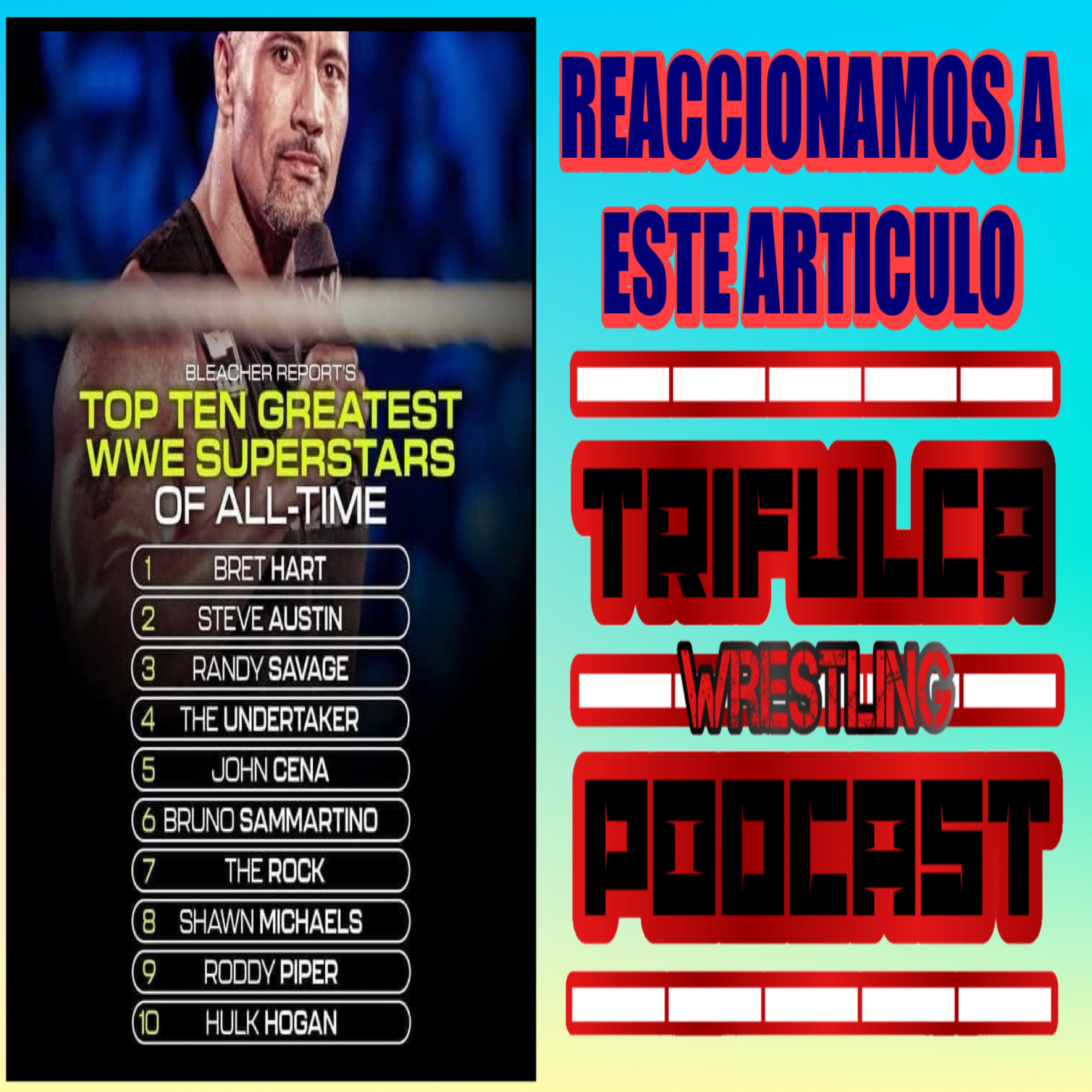 Las 10 Mejores Super Estrellas De La WWE De Todos Los Tiempos episode artwork