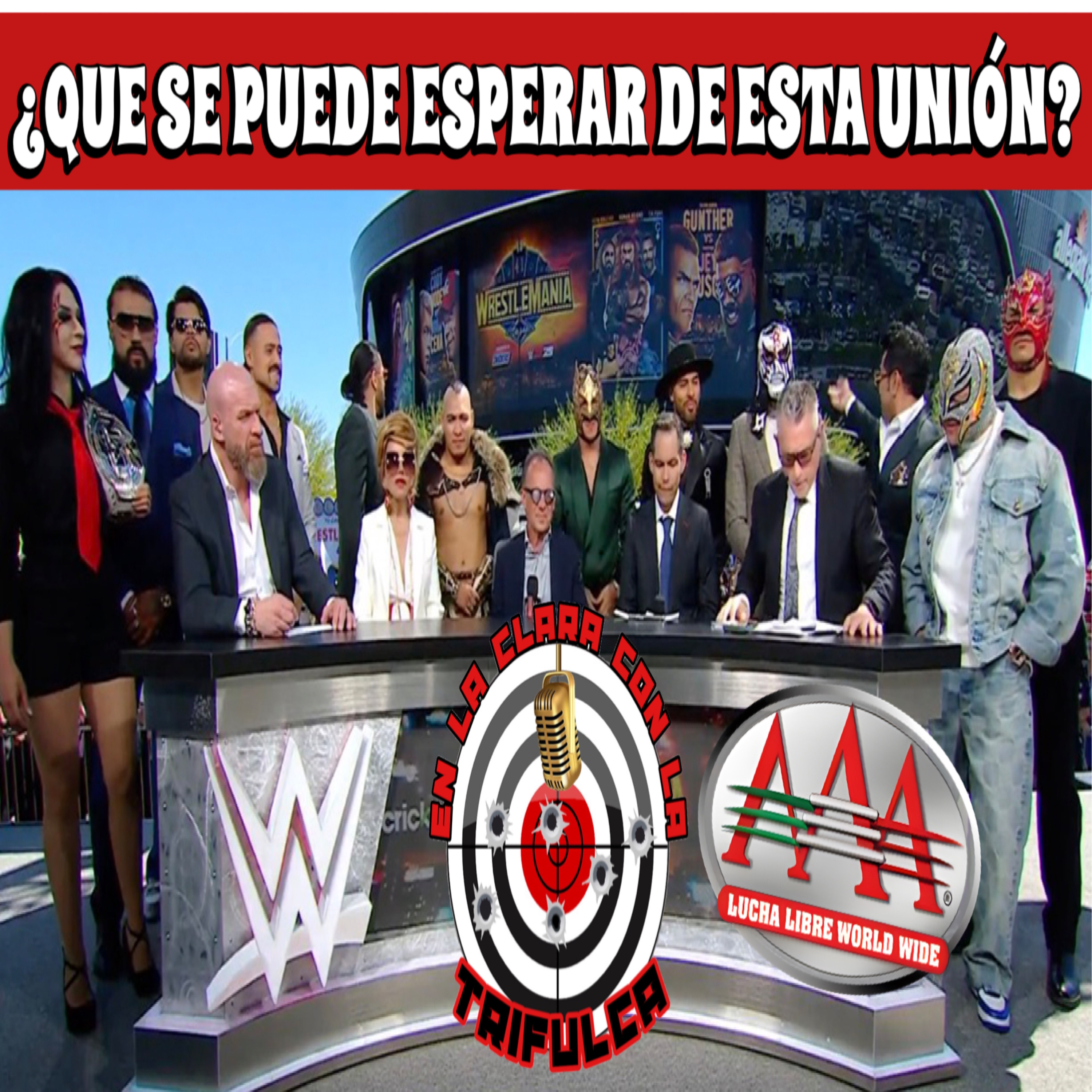 Lo Que Podemos Esperar De La Unión De AAA Y WWE || NUEVAS FIRMAS episode artwork
