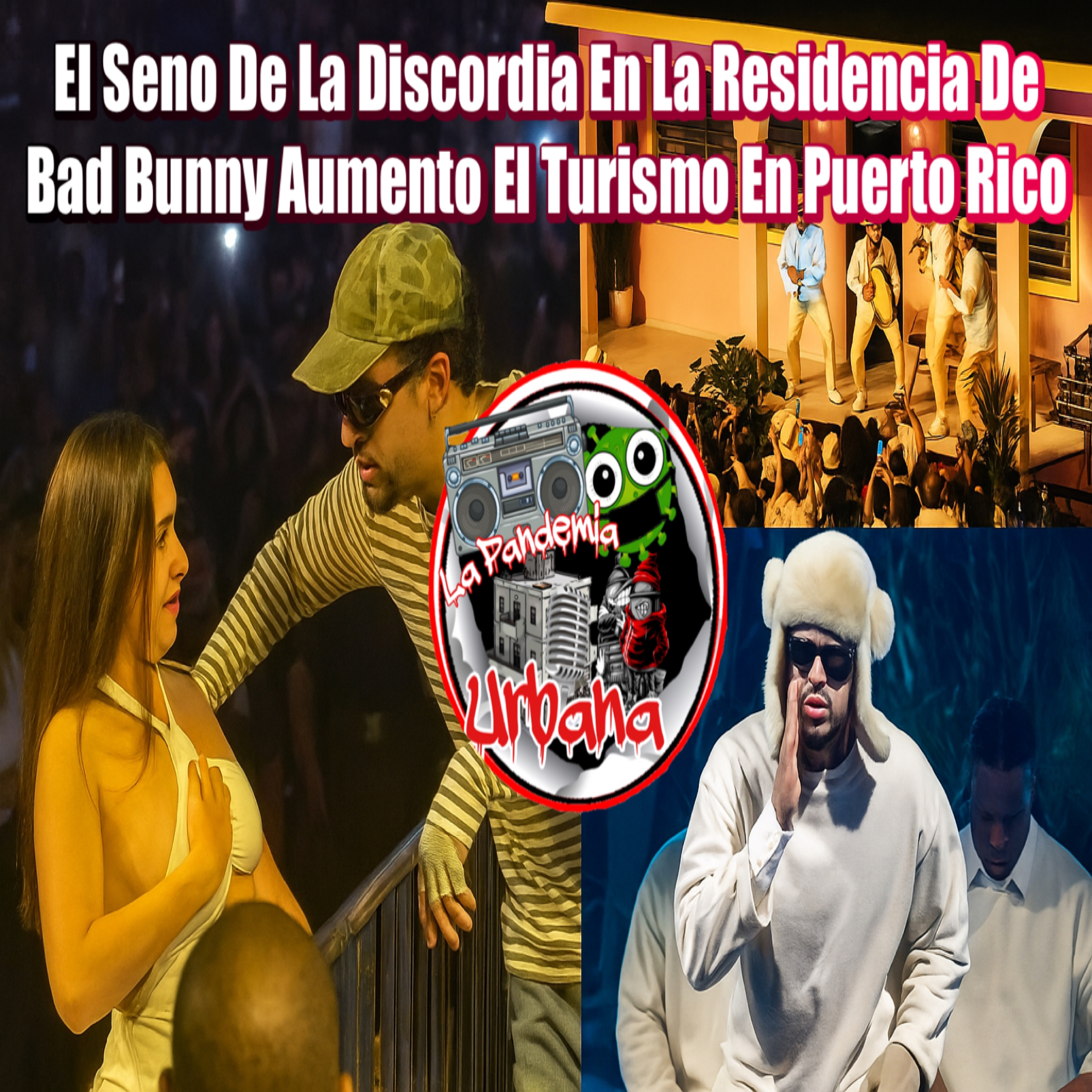 El Seno De La Discordia En La Residencia De Bad Bunny Aumento El Turismo En Puerto Rico episode artwork