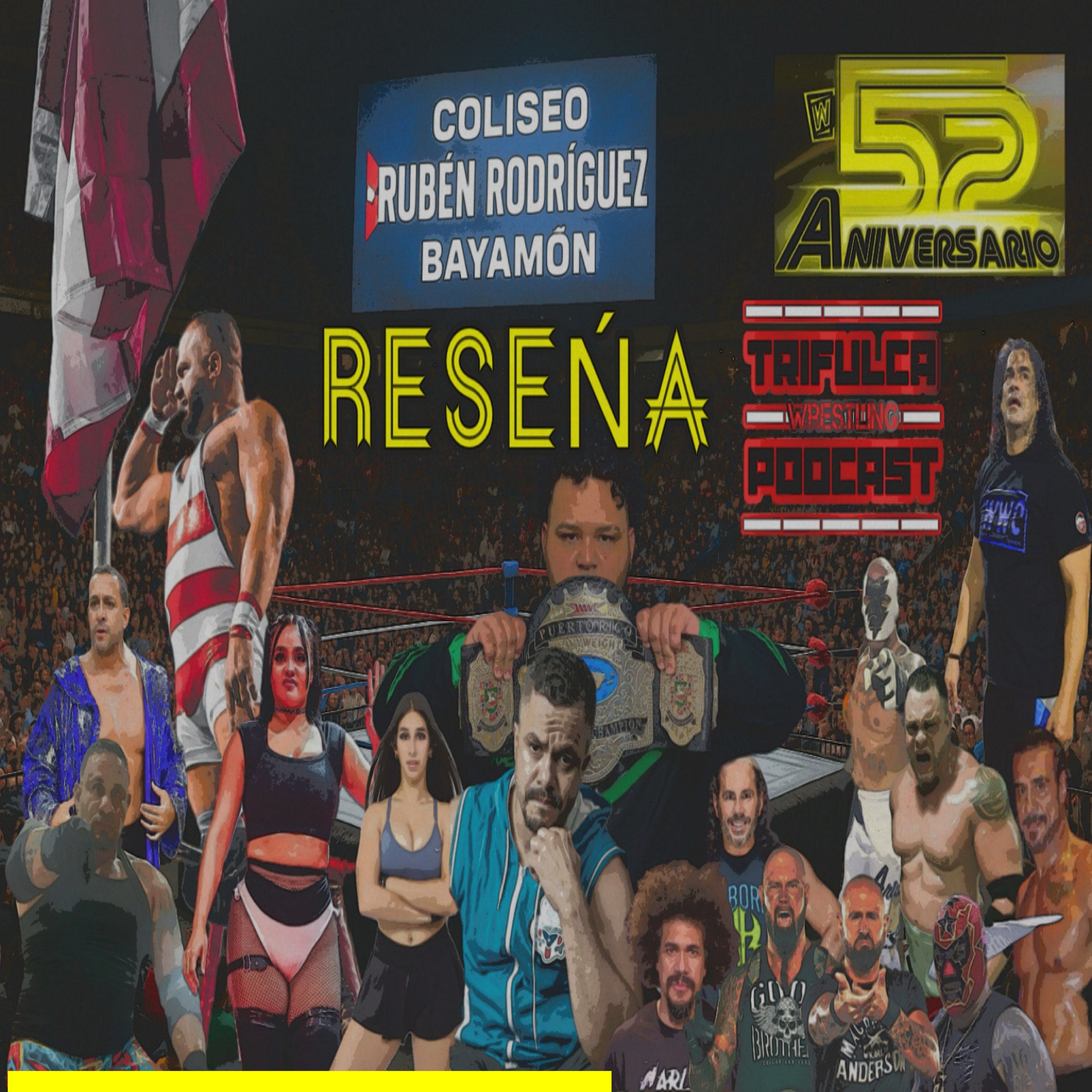 ANIVERSARIO 52 WWC Mientras Eddie Colón Se Retira, Xavant Nuevo Campeón Universal, Cambios De Bando episode artwork