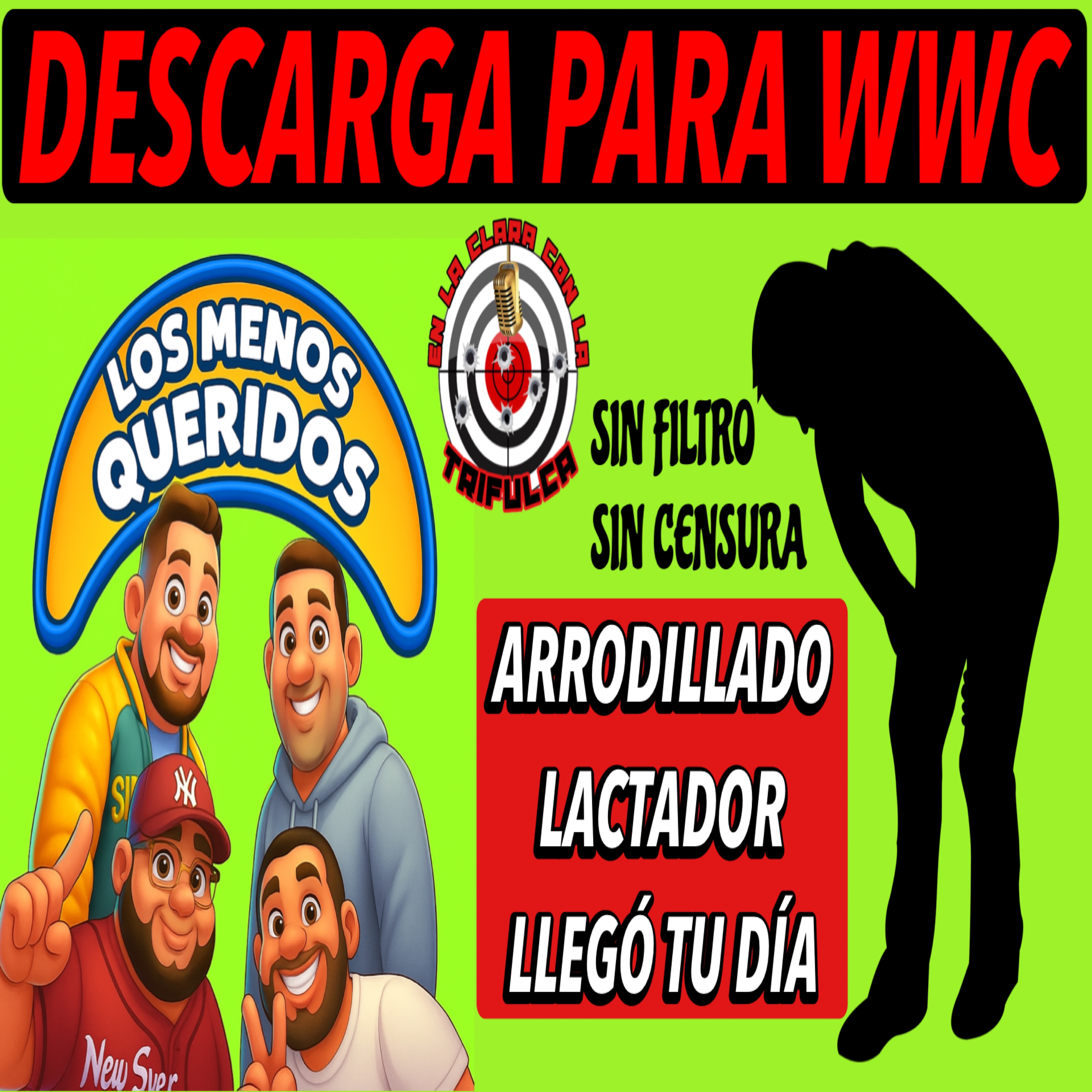 DESCARGA PARA WWC SIN FILTRO Y SIN CENSURA - LOS MENOS QUERIDOS  episode artwork