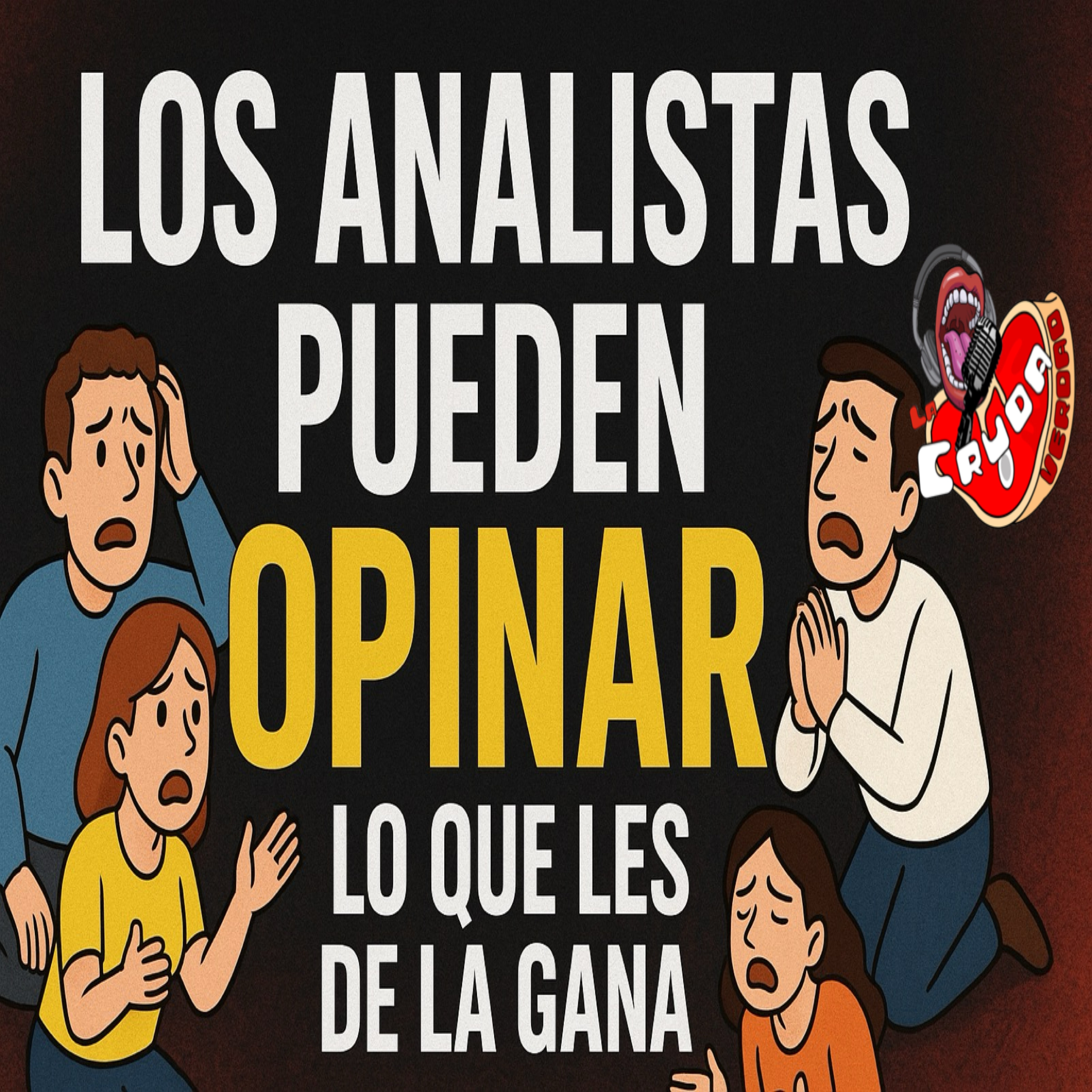 Los Analistas Pueden Opinar Lo Que Les De La Gana episode artwork