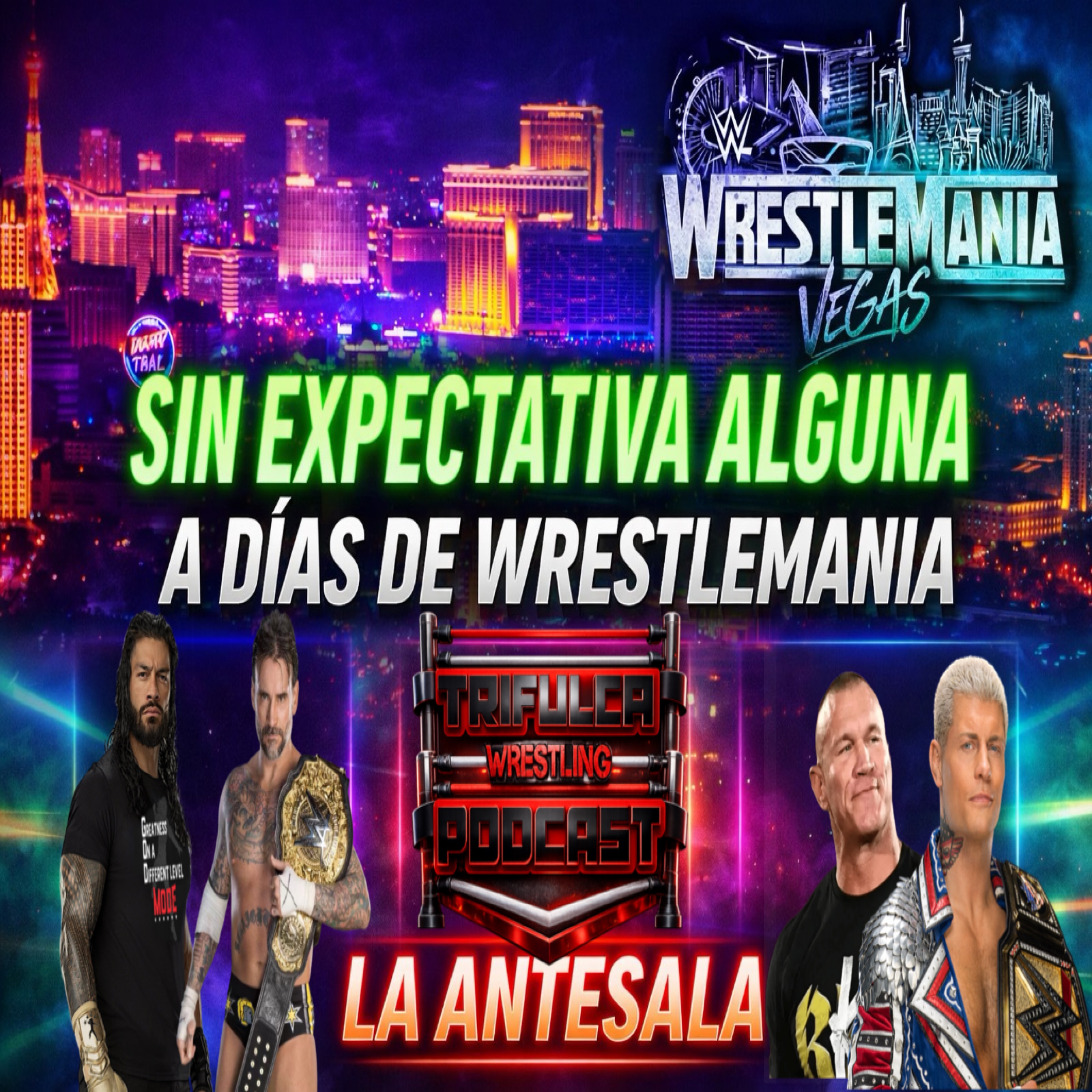 Sin Expectativas… ¿WrestleMania en Problemas? | La Antesala WWE 🔥
