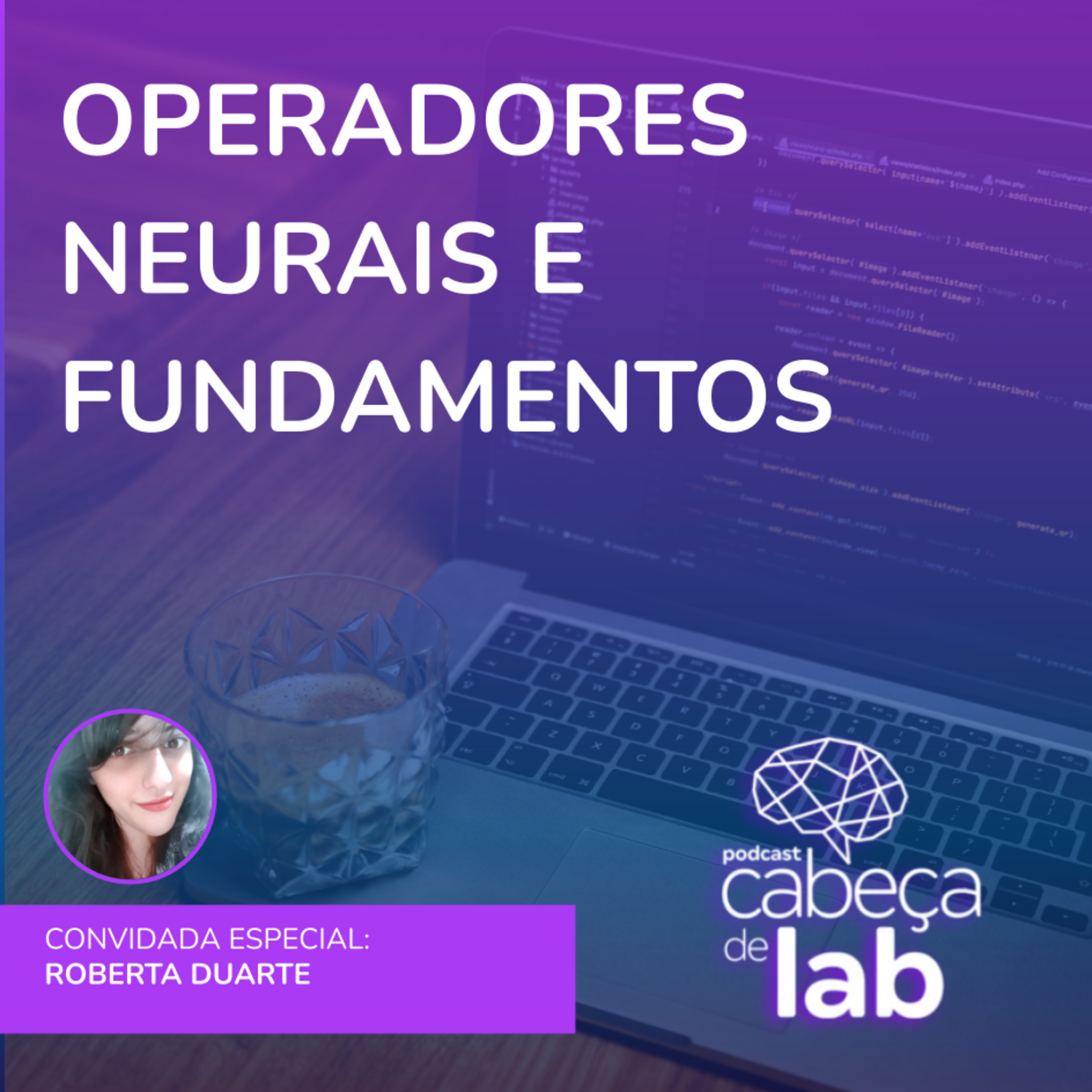 OPERADORES NEURAIS, FUNDAMENTOS E A JORNADA DE NUNCA PARAR DE APRENDER