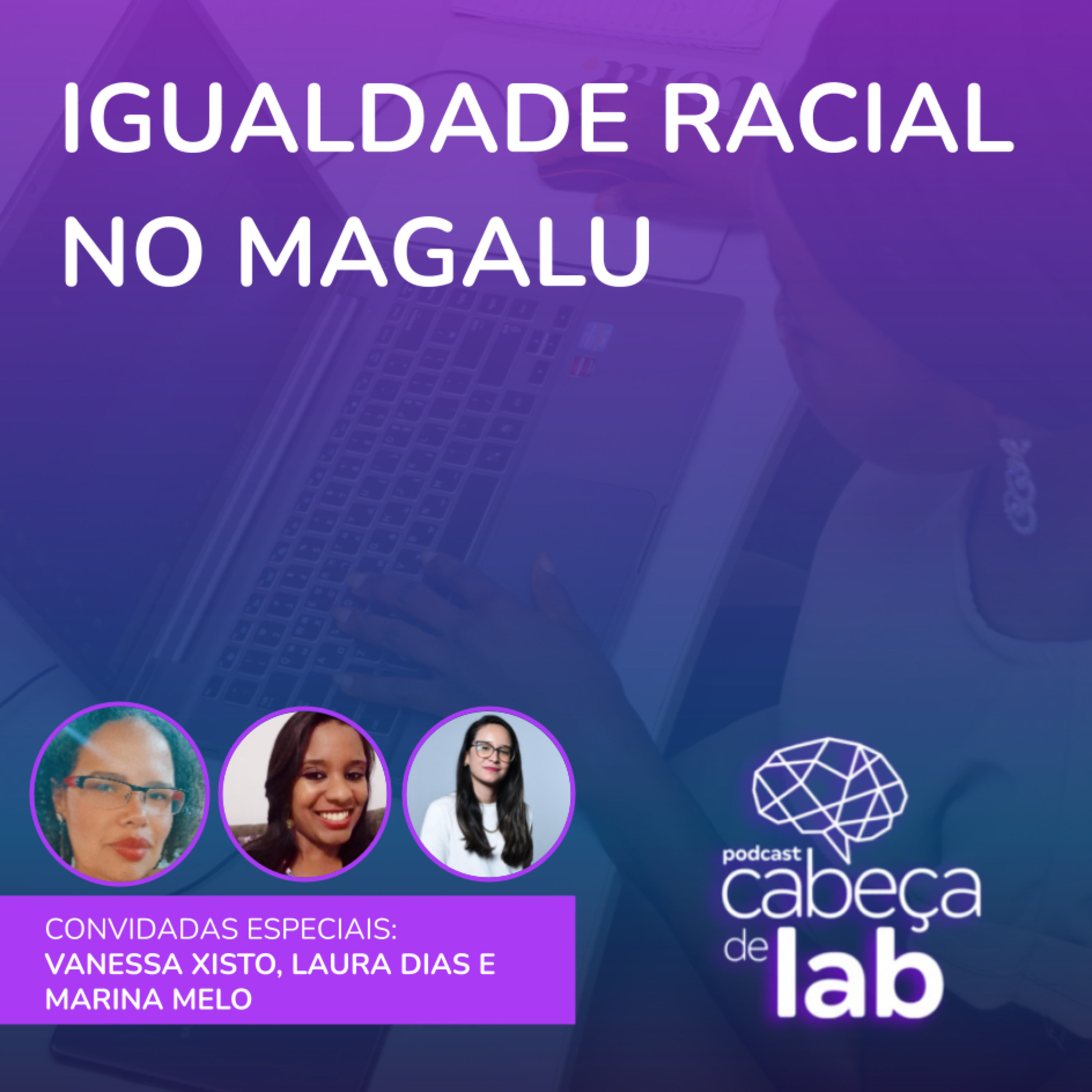 IGUALDADE RACIAL NO MAGALU - GRUPOS DE AFINIDADE #03 – QUILOMBO