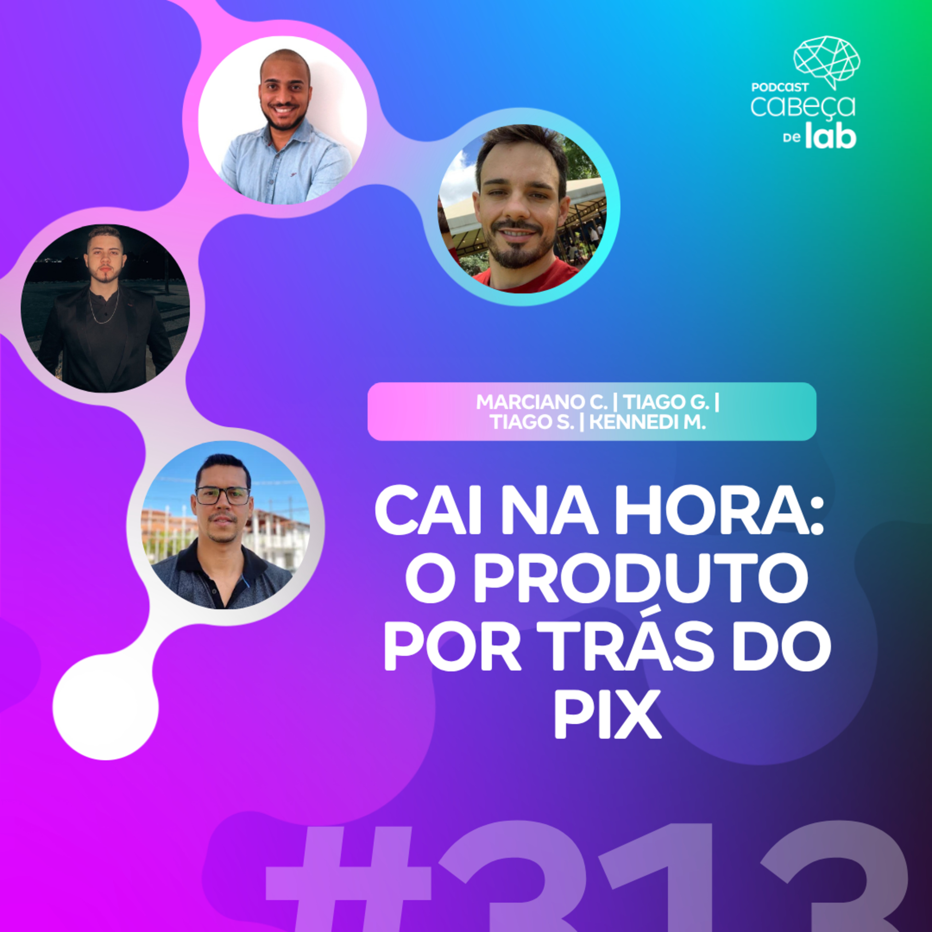 CAI NA HORA: O PRODUTO POR TRÁS DO PIX episode artwork
