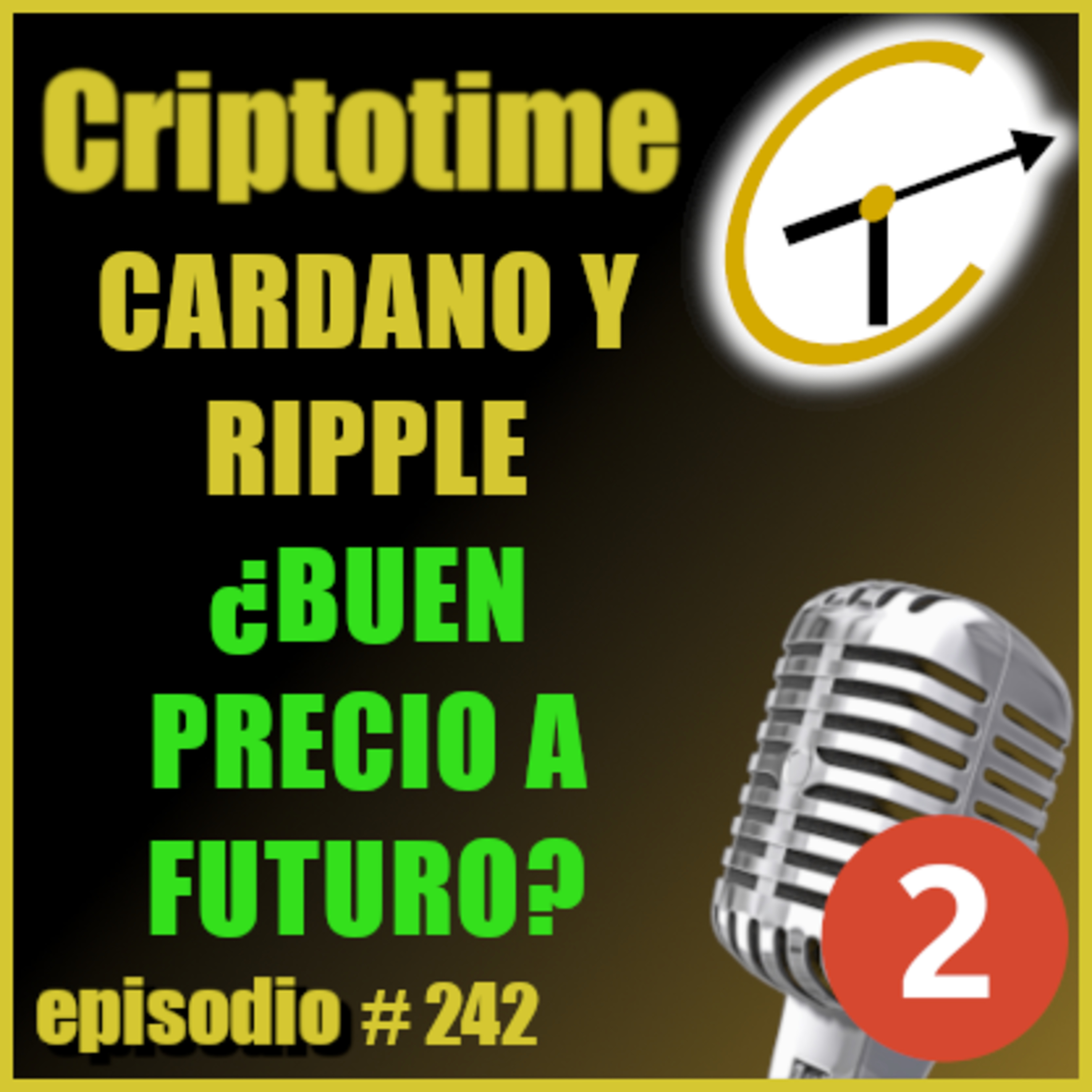 [Parte 2] CARDANO Y RIPPLE ¿BUEN PRECIO A FUTURO? episode artwork