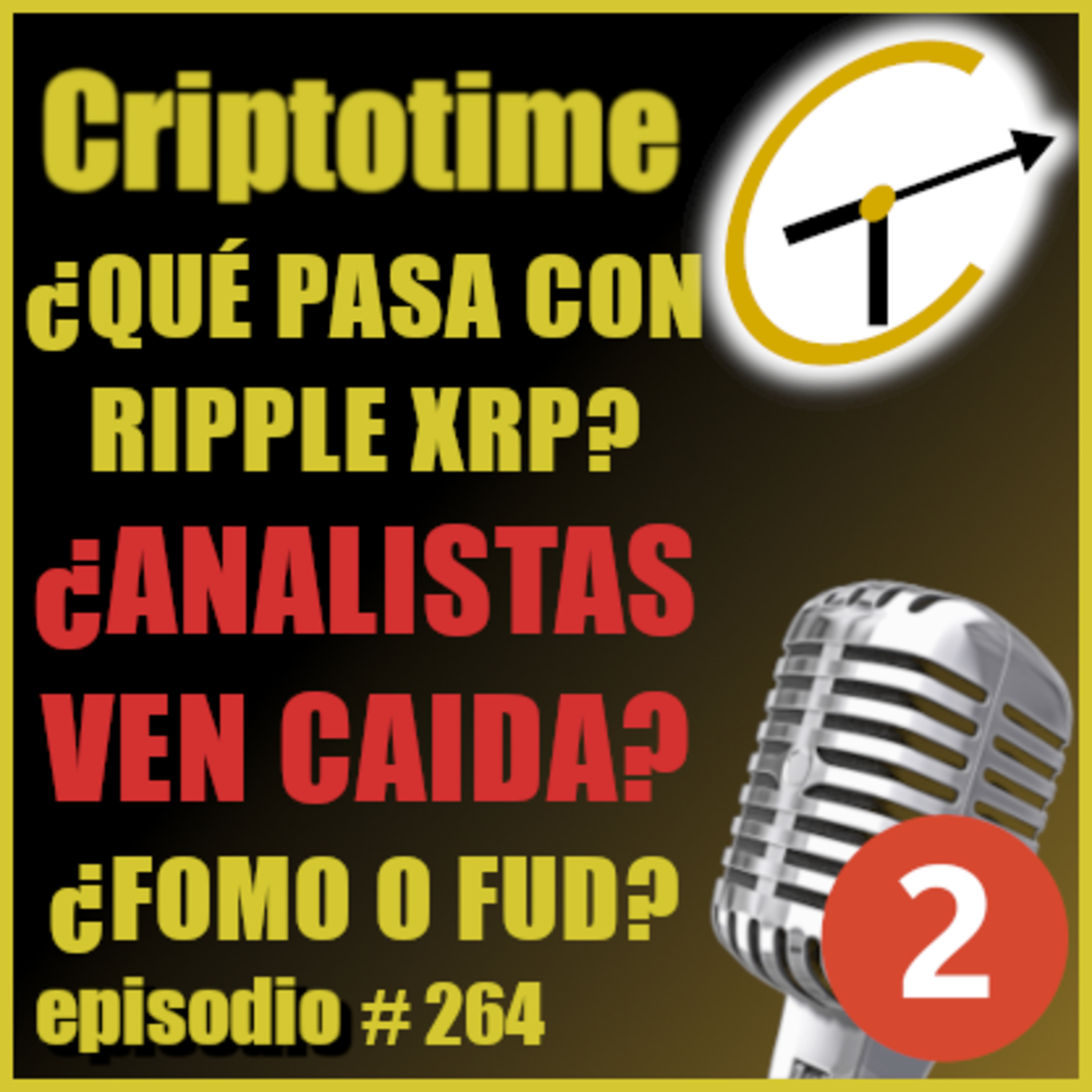 [Parte 2] ¿QUÉ PASA CON XRP? | ¿ANALÍSTAS VEN CAÍDA DEL MERCADO? | Jorge Gatica episode artwork
