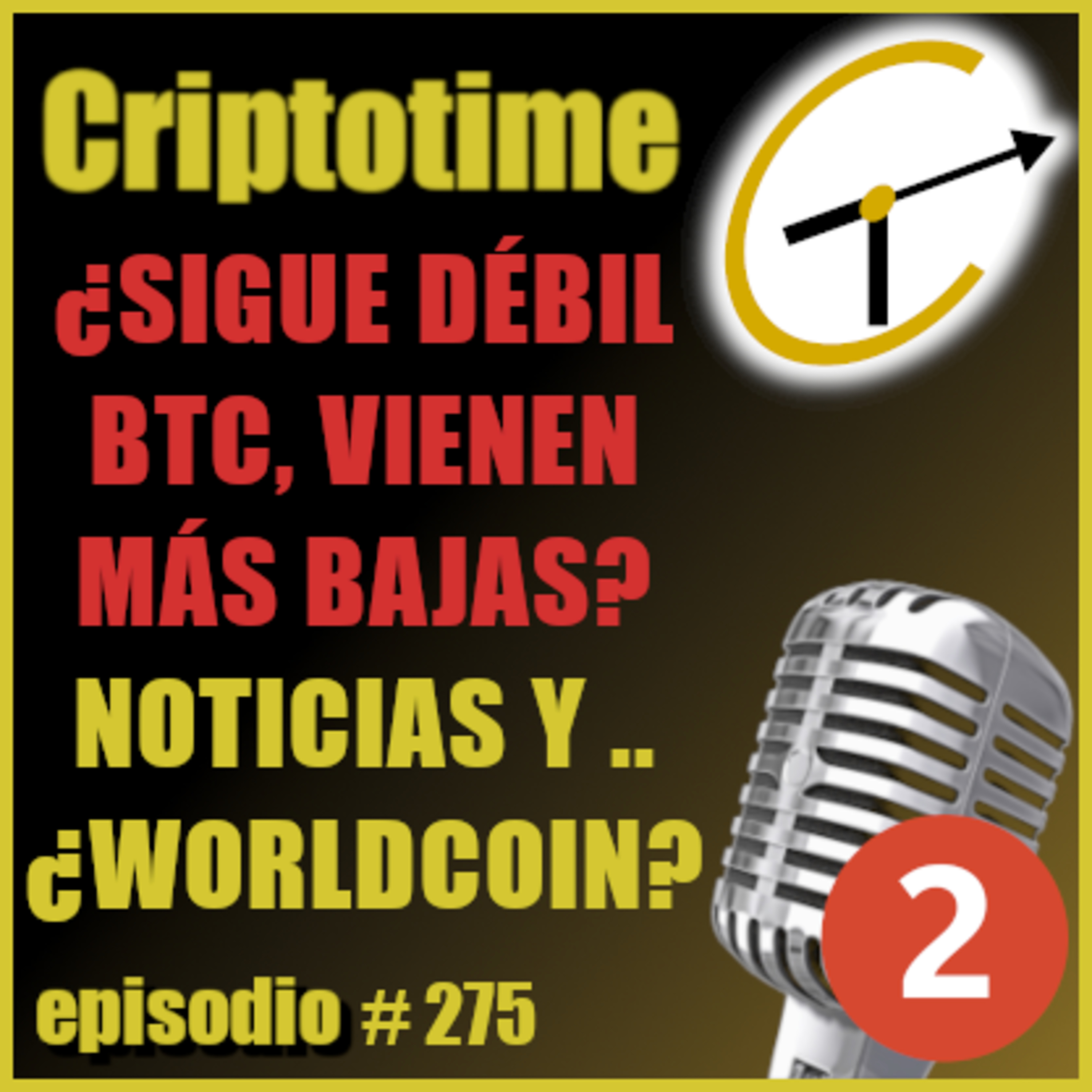 [Parte 2] ¿SIGUE DÉBIL BTC, VIENEN MÁS BAJAS? | NOTICIAS Y .. ¿WORLDCOIN? episode artwork
