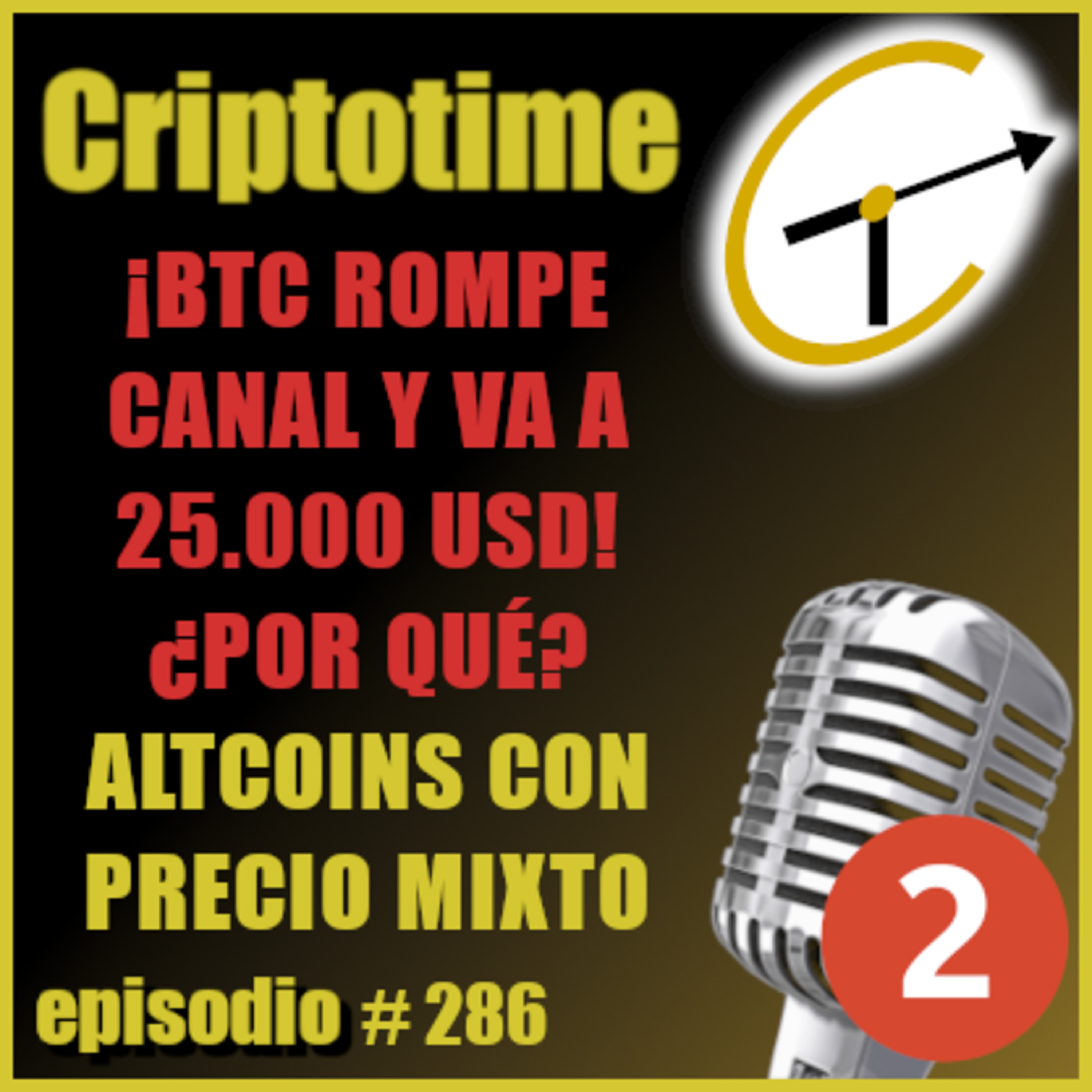 [Parte 2] ¡BTC ROMPE CANAL Y VA A 25.000 USD! ¿POR QUÉ? | ALTCOINS CON PRECIO MIXTO | Luis A. González.  episode artwork