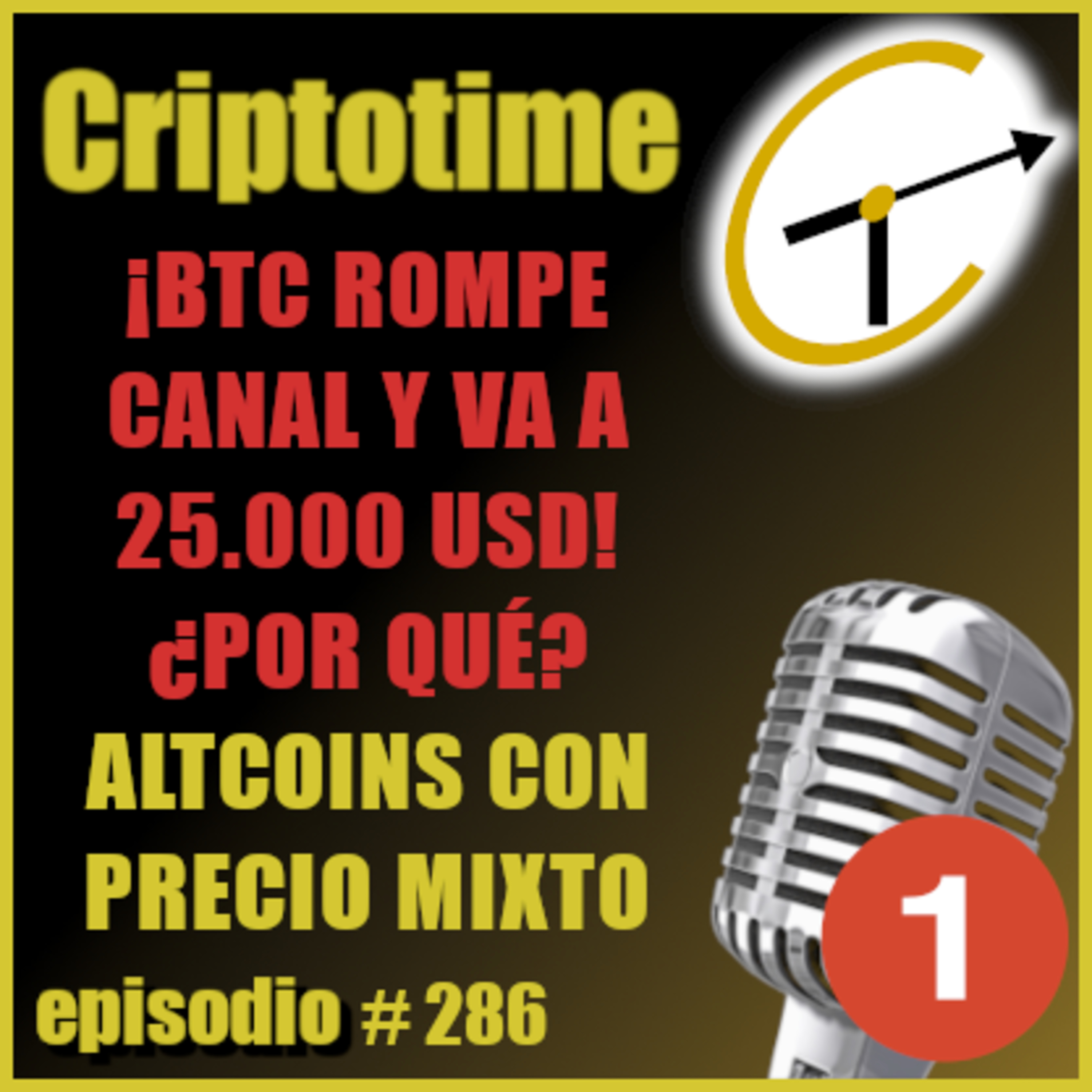 [Parte 1] ¡BTC ROMPE CANAL Y VA A 25.000 USD! ¿POR QUÉ? | ALTCOINS CON PRECIO MIXTO | Luis A. González.  episode artwork
