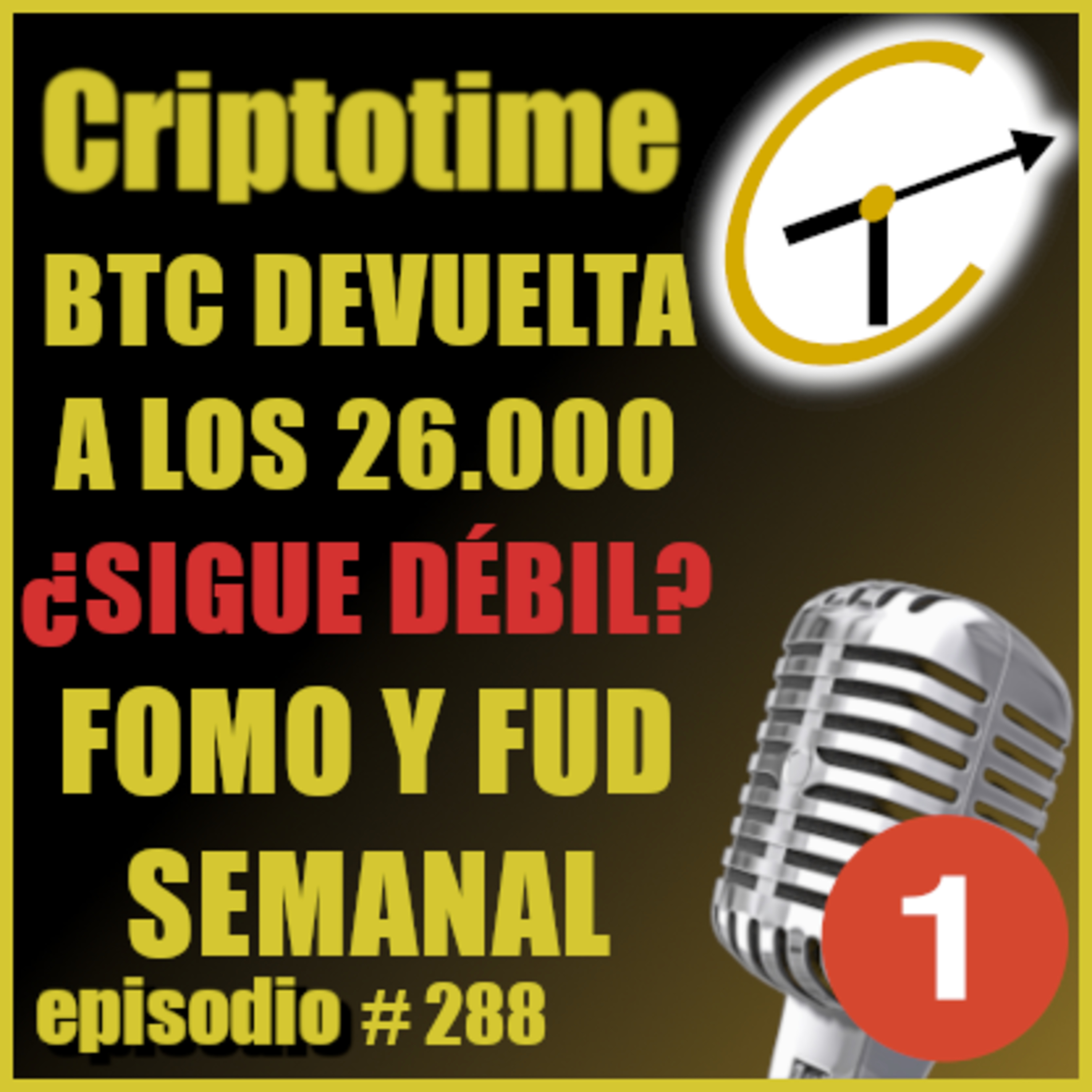 [Parte 1] BTC DEVUELTA A LOS 26.000 ¿SIGUE DÉBIL? | FOMO Y FUD SEMANAL | Jorge Gatica.  episode artwork