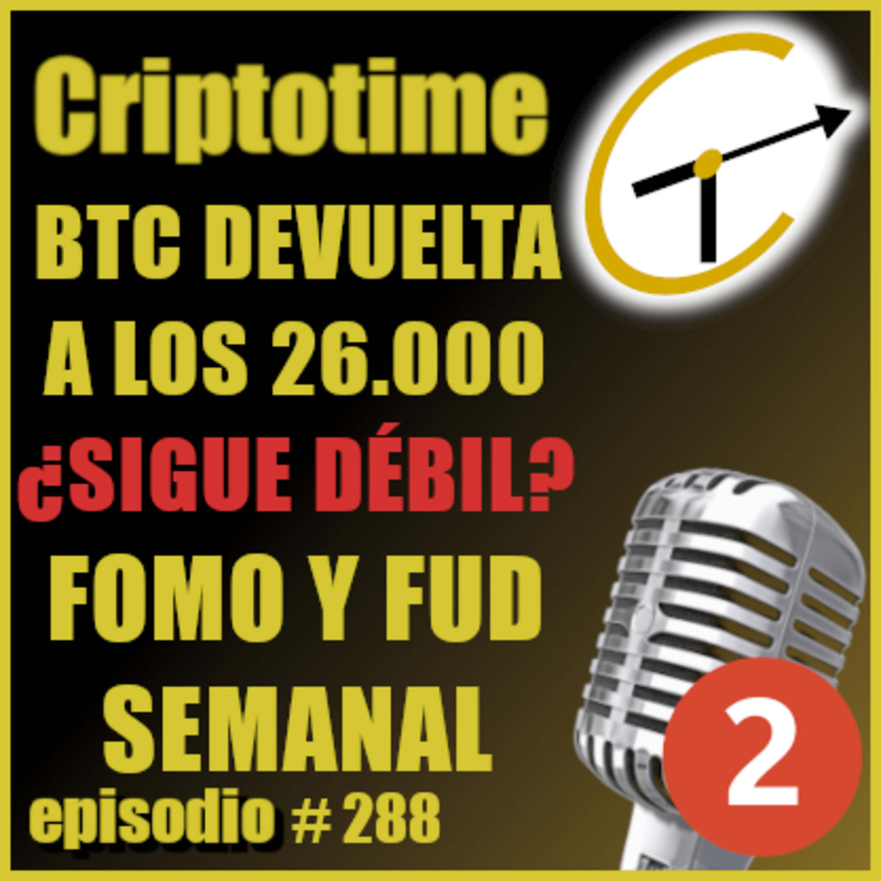 [Parte 2] BTC DEVUELTA A LOS 26.000 ¿SIGUE DÉBIL? | FOMO Y FUD SEMANAL | Jorge Gatica. episode artwork