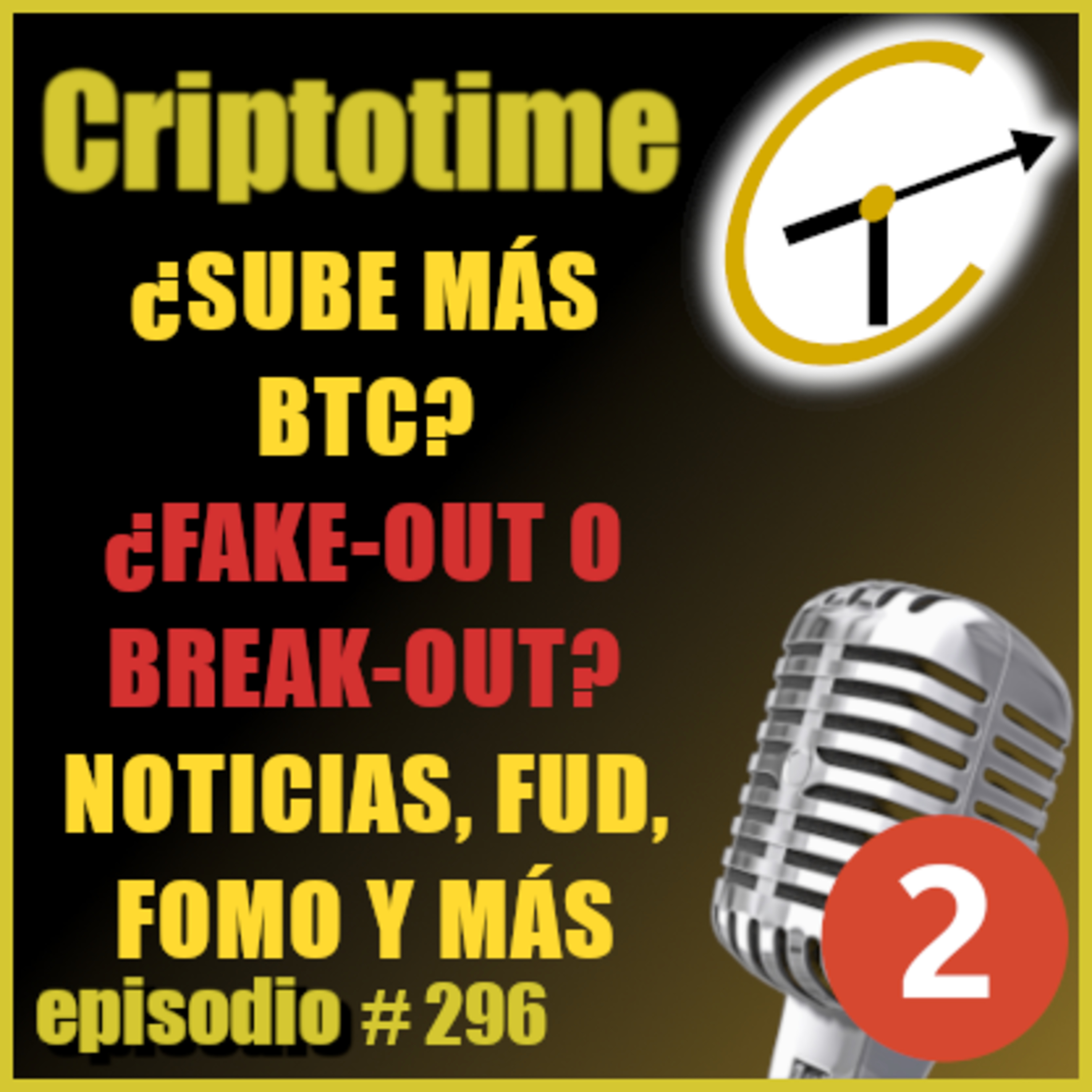 [Parte 2] ¿SUBE MÁS BTC? ¿FAKE-OUT O BREAK-OUT? | NOTICIAS, FUD, FOMO Y MÁS | Jorge Gatica.  episode artwork