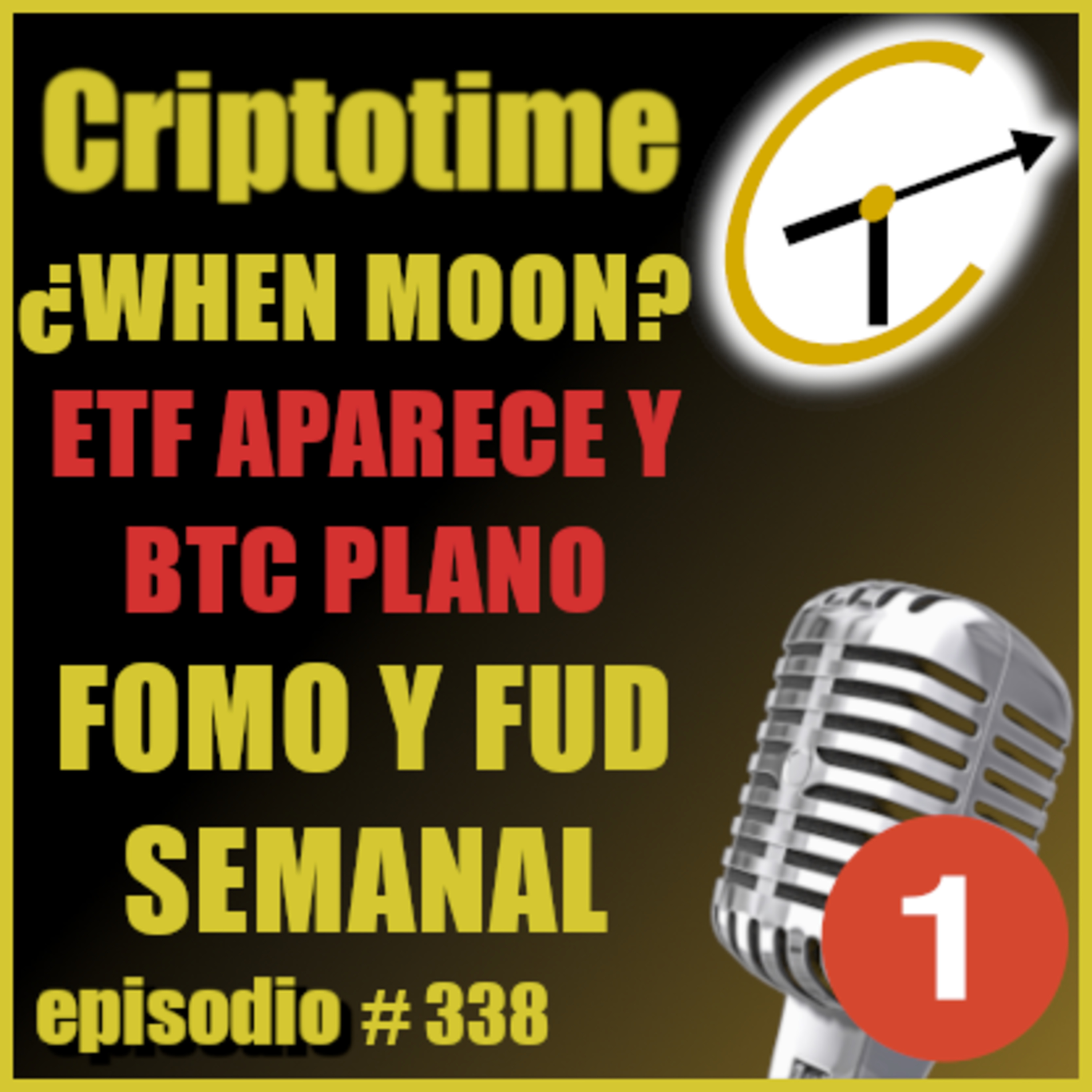[Parte 1] ¿WHEN MOON? ETF APARECE Y BTC PLANO | FOMO Y FUD SEMANAL | Jorge Gatica.  episode artwork