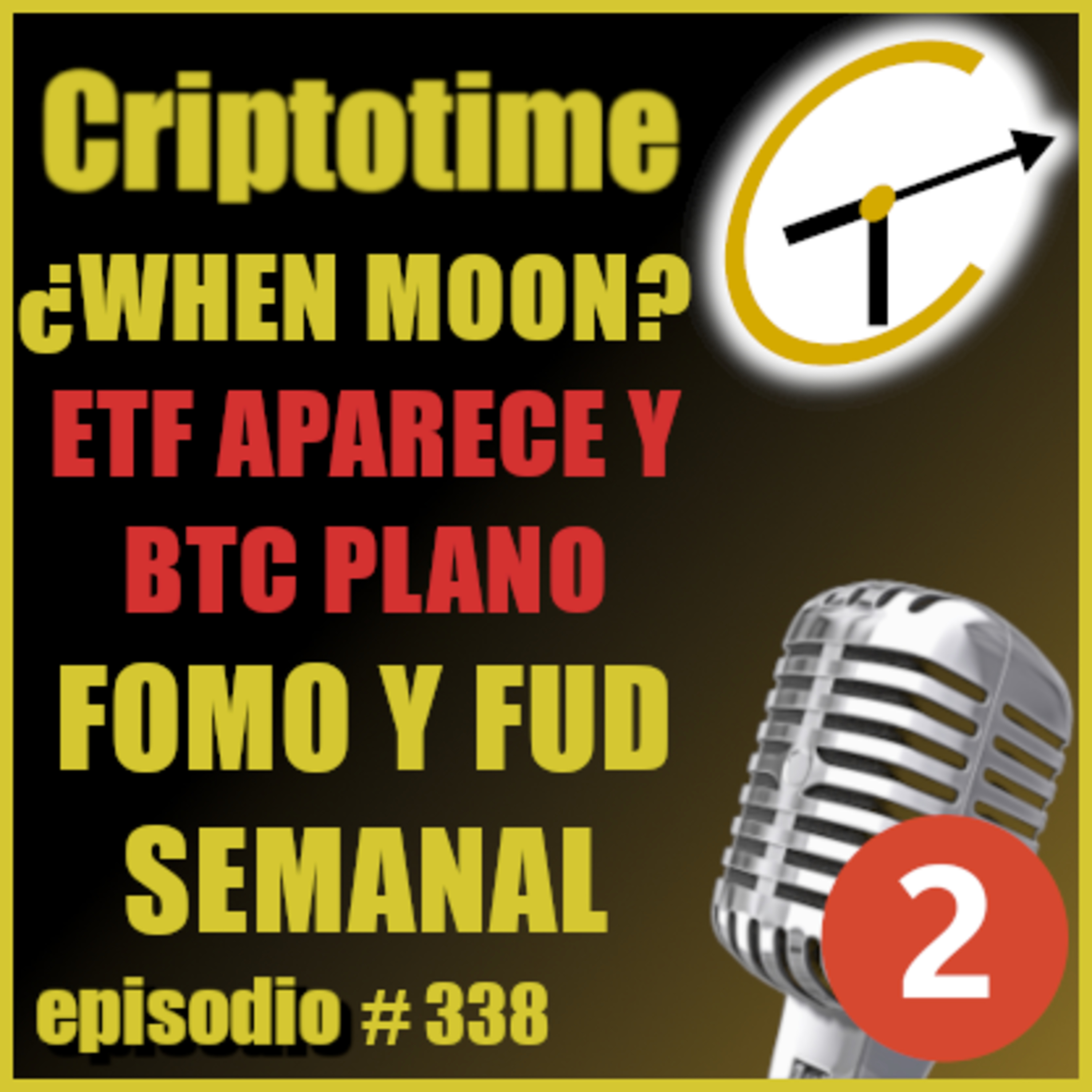 [Parte 2] ¿WHEN MOON? ETF APARECE Y BTC PLANO | FOMO Y FUD SEMANAL | Jorge Gatica.  episode artwork