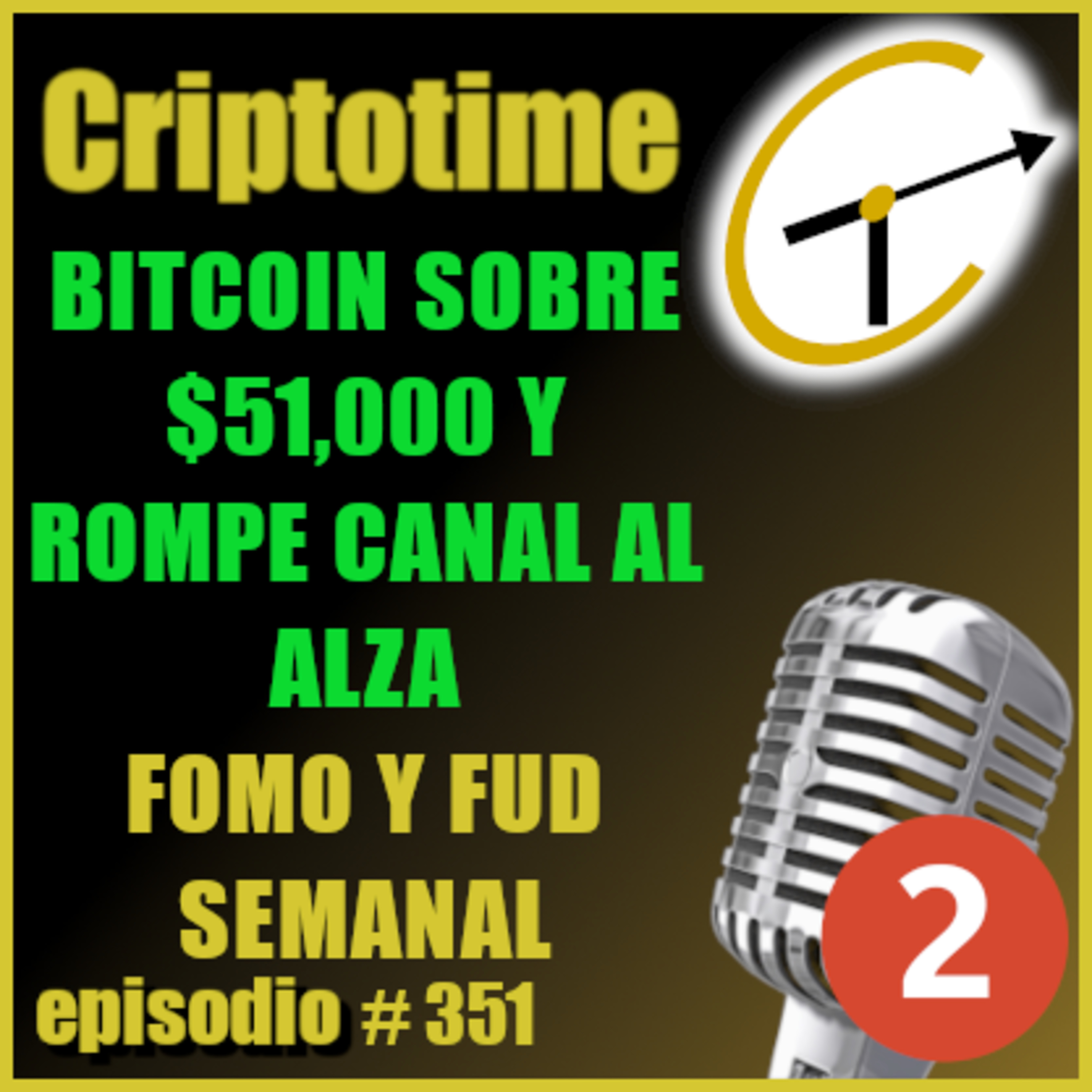 [Parte 2] BTC SOBRE $51,000 Y ROMPE CANAL AL ALZA | FOMO Y FUD SEMANAL | Jorge Gatica.  episode artwork