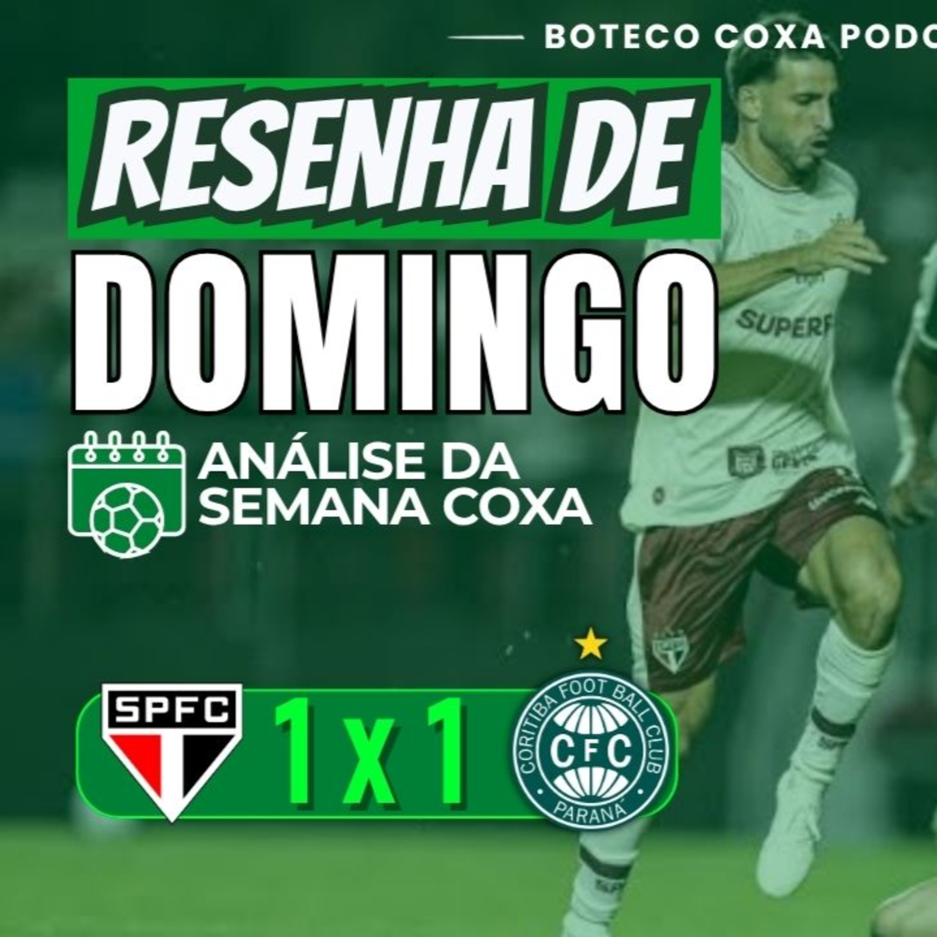  RESENHA DE DOMINGO 🟢⚪ | SÃO PAULO 1x1 CORITIBA: PONTO IMPORTANTE NO MORUMBI! 🇳🇬 episode artwork