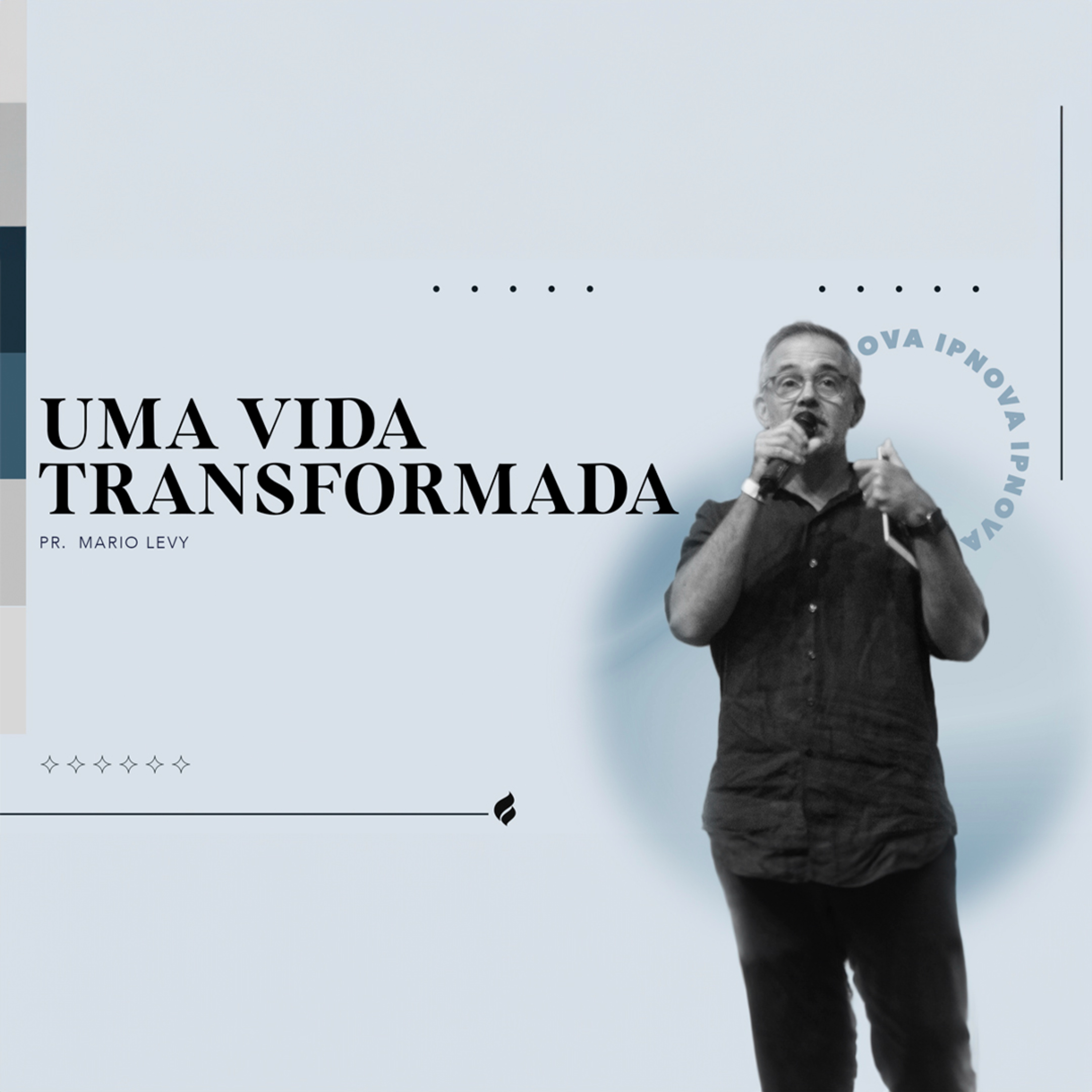 “UMA VIDA TRANSFORMADA” Pr. Mario Levy episode artwork