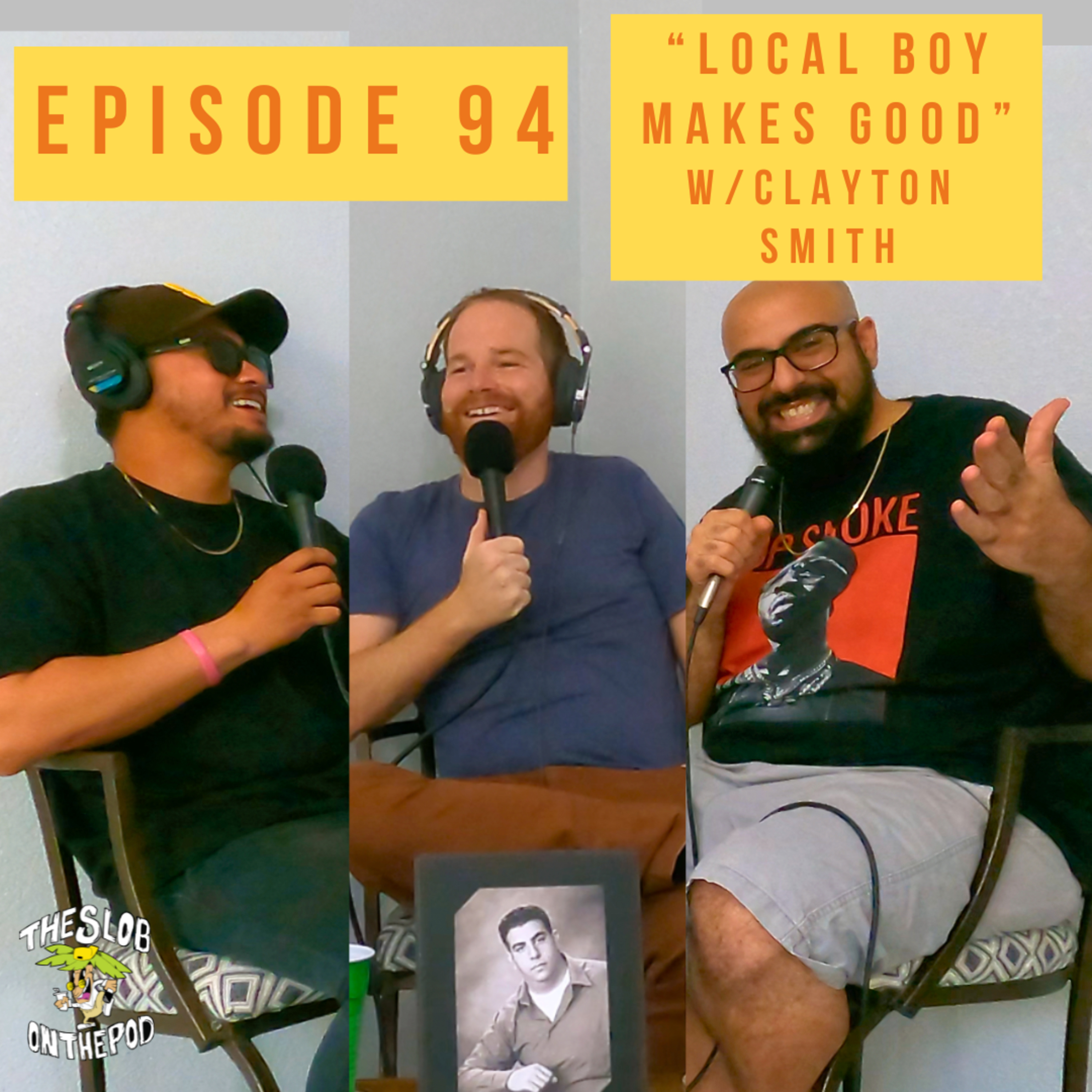 Episode 94: “Local Boy Makes Good” w/Clayton Smith episode artwork