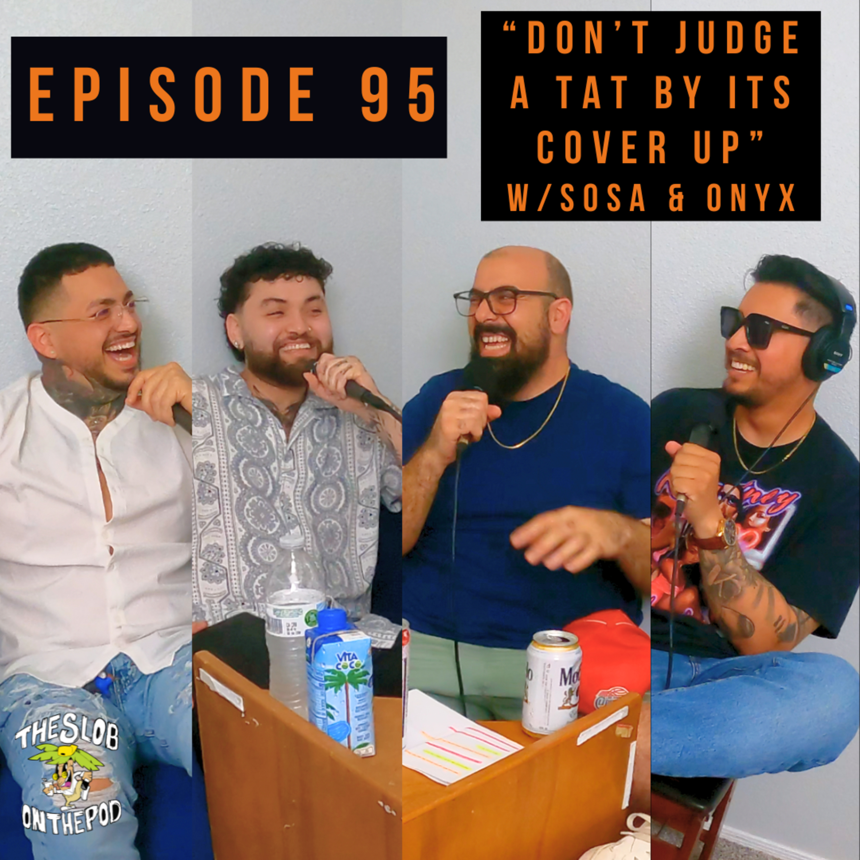 Episode 95: “Don’t Judge A Tat By Its Cover Up” w/Sosa & Onyxx episode artwork