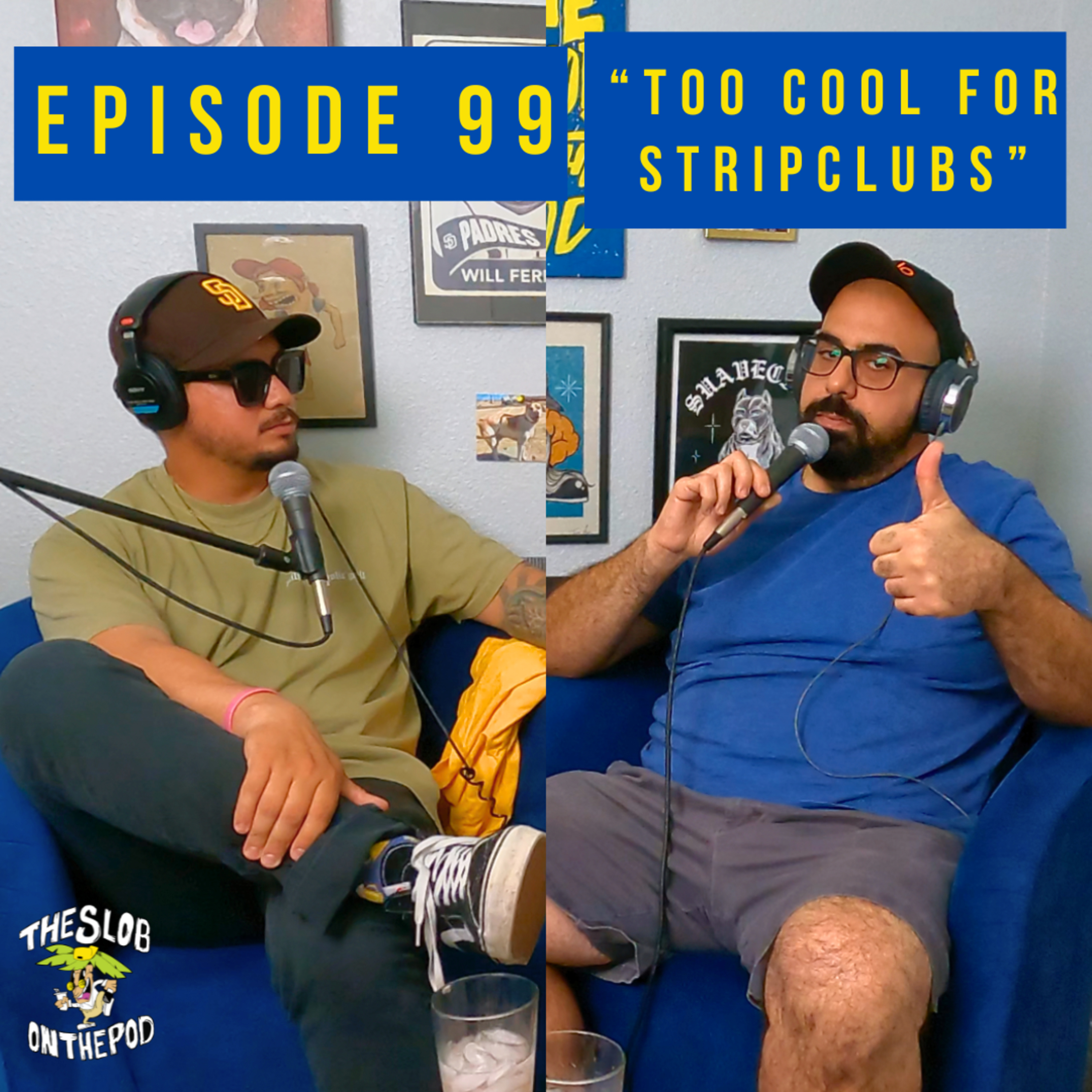 Episode 99: “Too Cool For Stripclubs" episode artwork