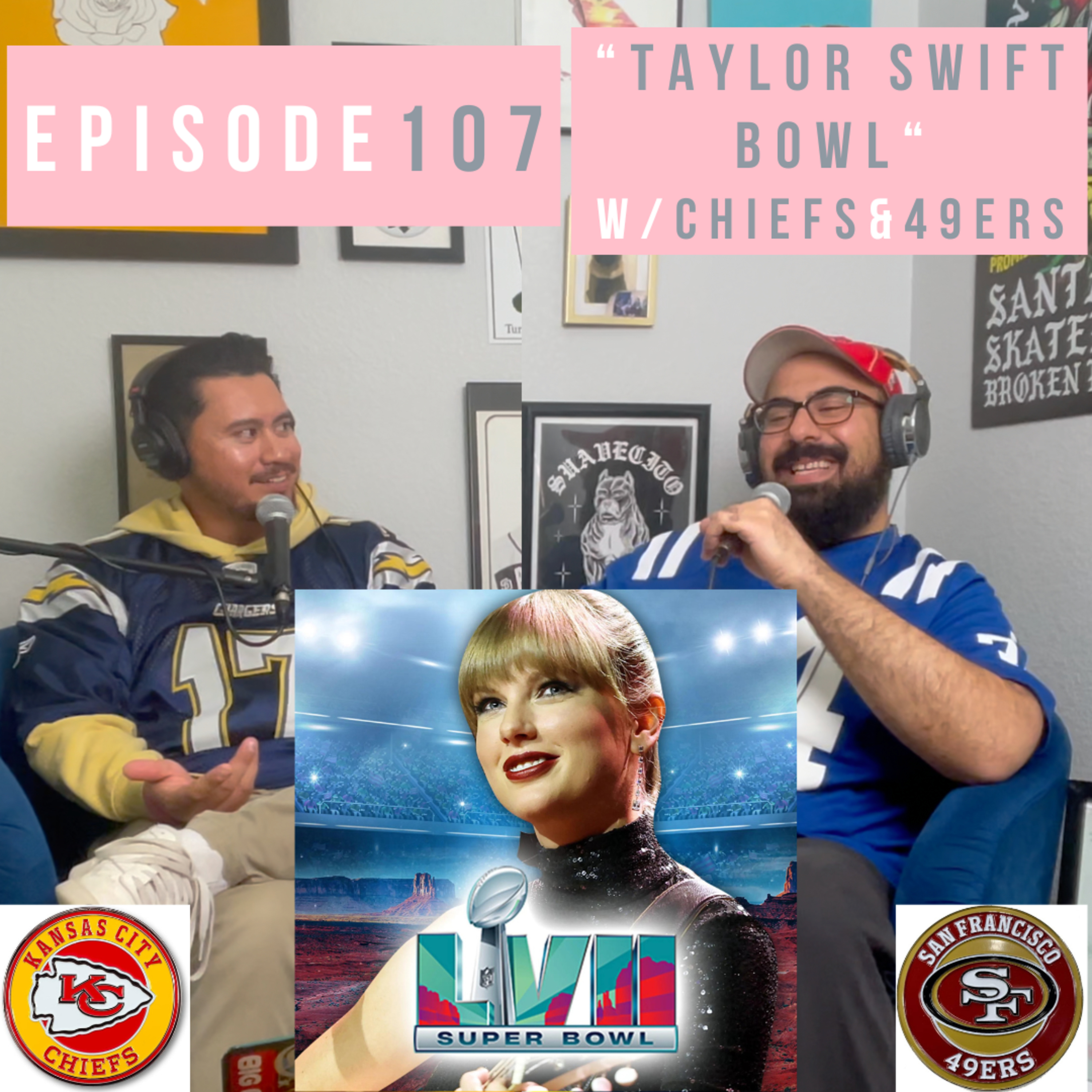 Episode 107: “Taylor Swift Bowl” w/chiefs & 49ers episode artwork