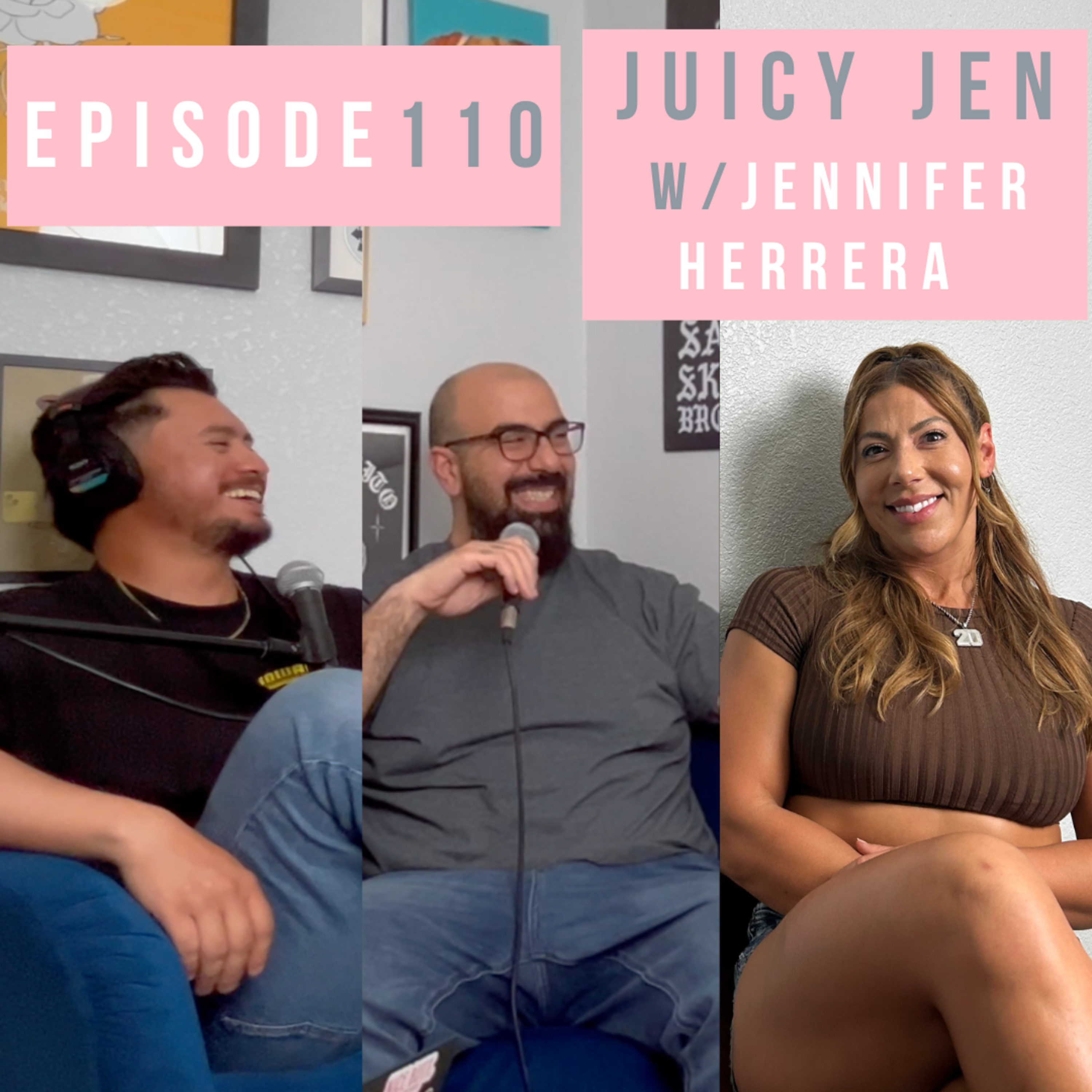 Episode 110: “Juicy Jen” w/Jennifer Herrera episode artwork