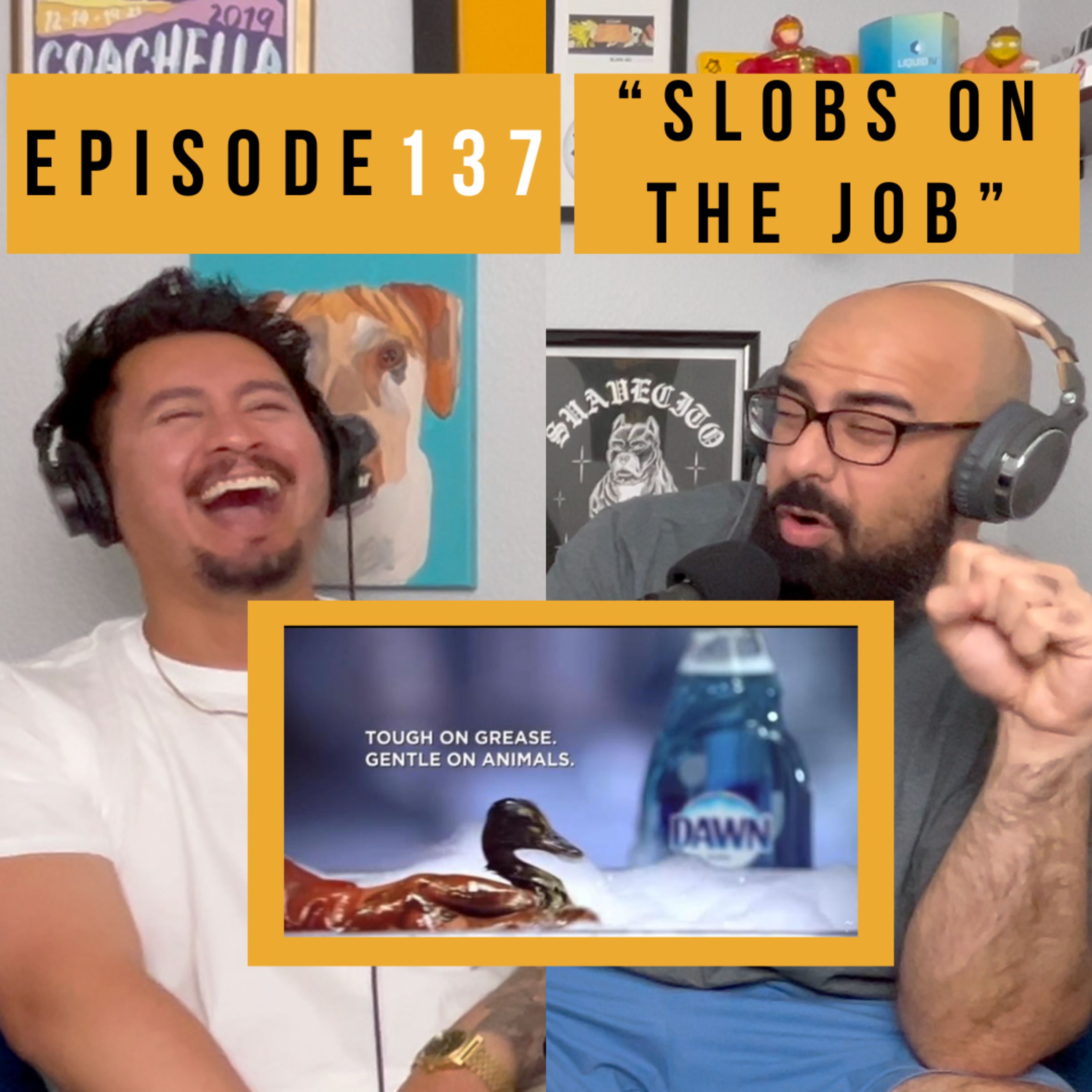 Episode 137: “Slobs On The Job" episode artwork