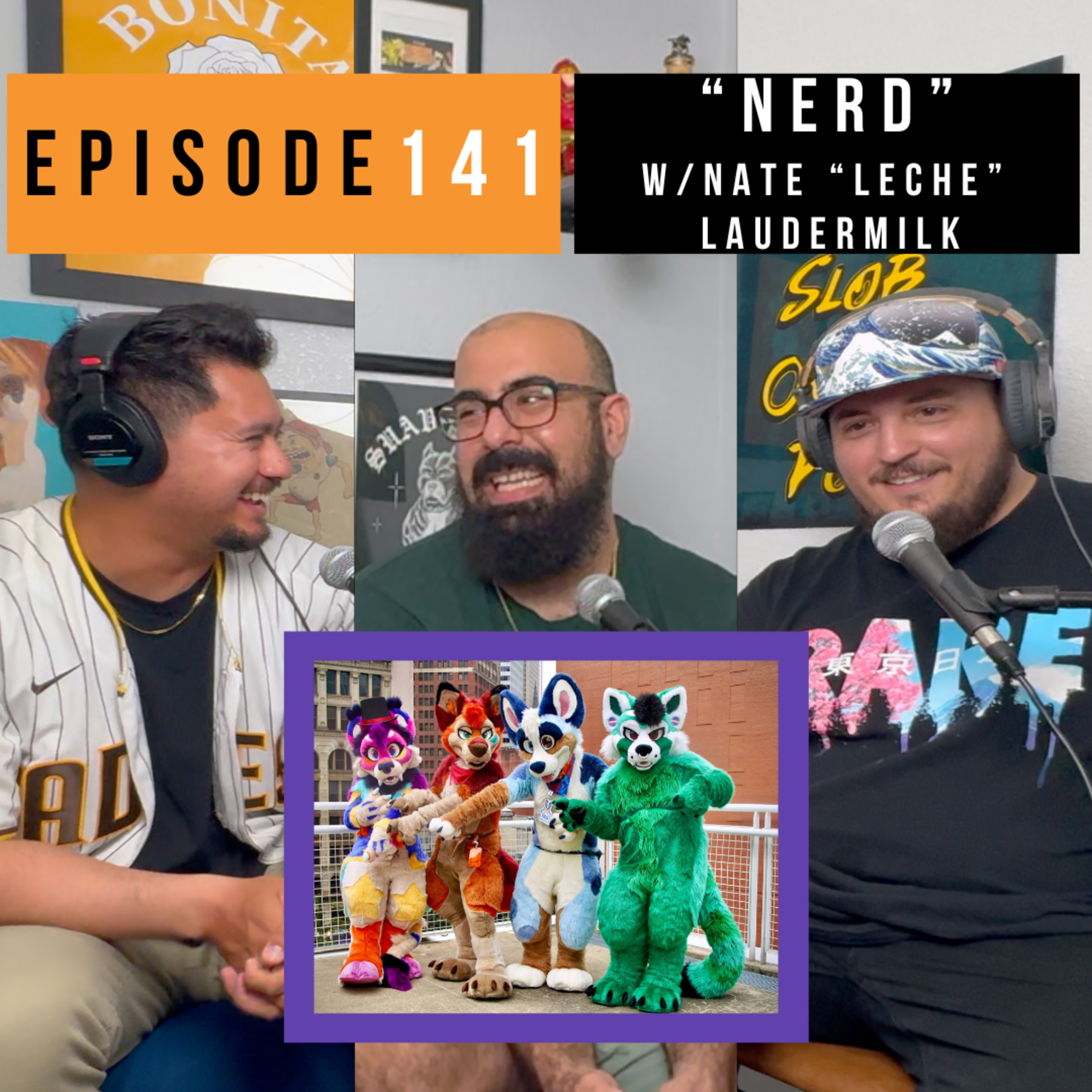 Episode 141: “NERD” w/Nate “Leche” Laudermilk episode artwork