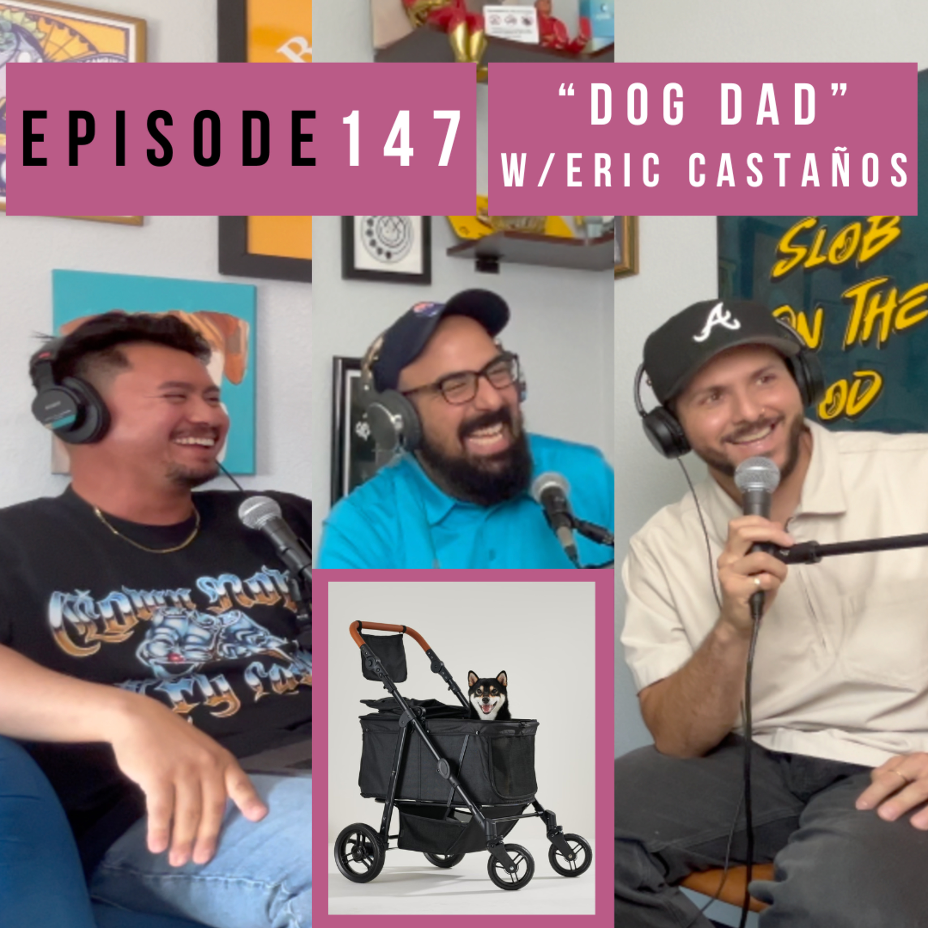 Episode 147: “Dog Dad” w/Eric Castaños episode artwork
