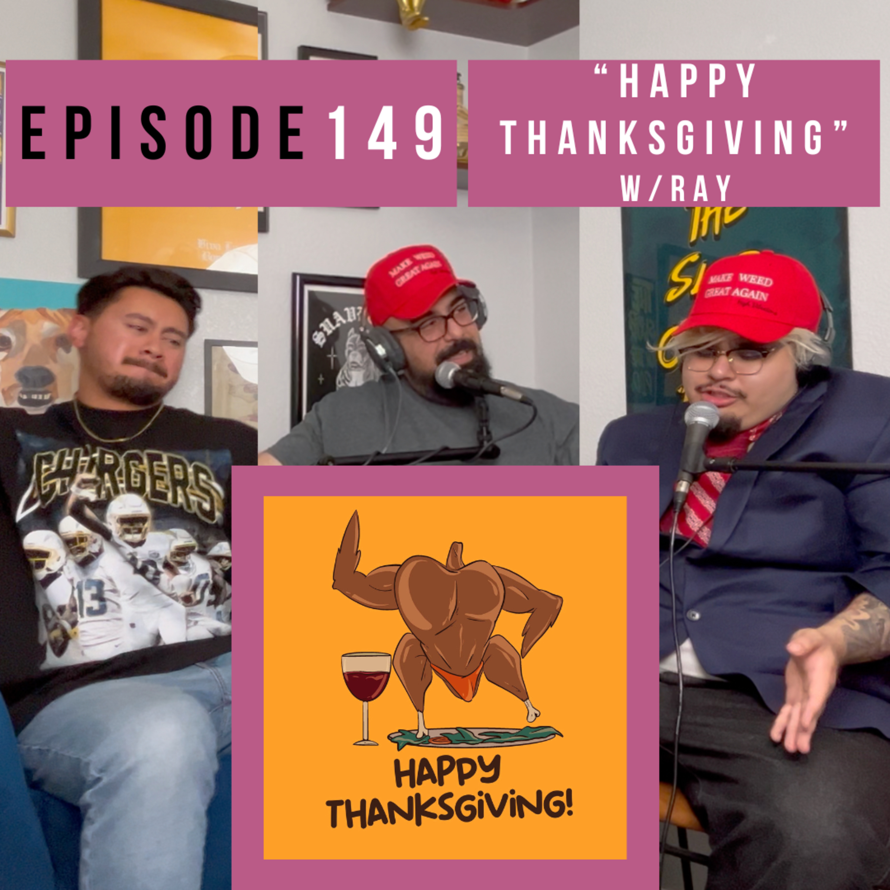 Epiosde 149: “Happy Thanksgiving” w/Ray episode artwork