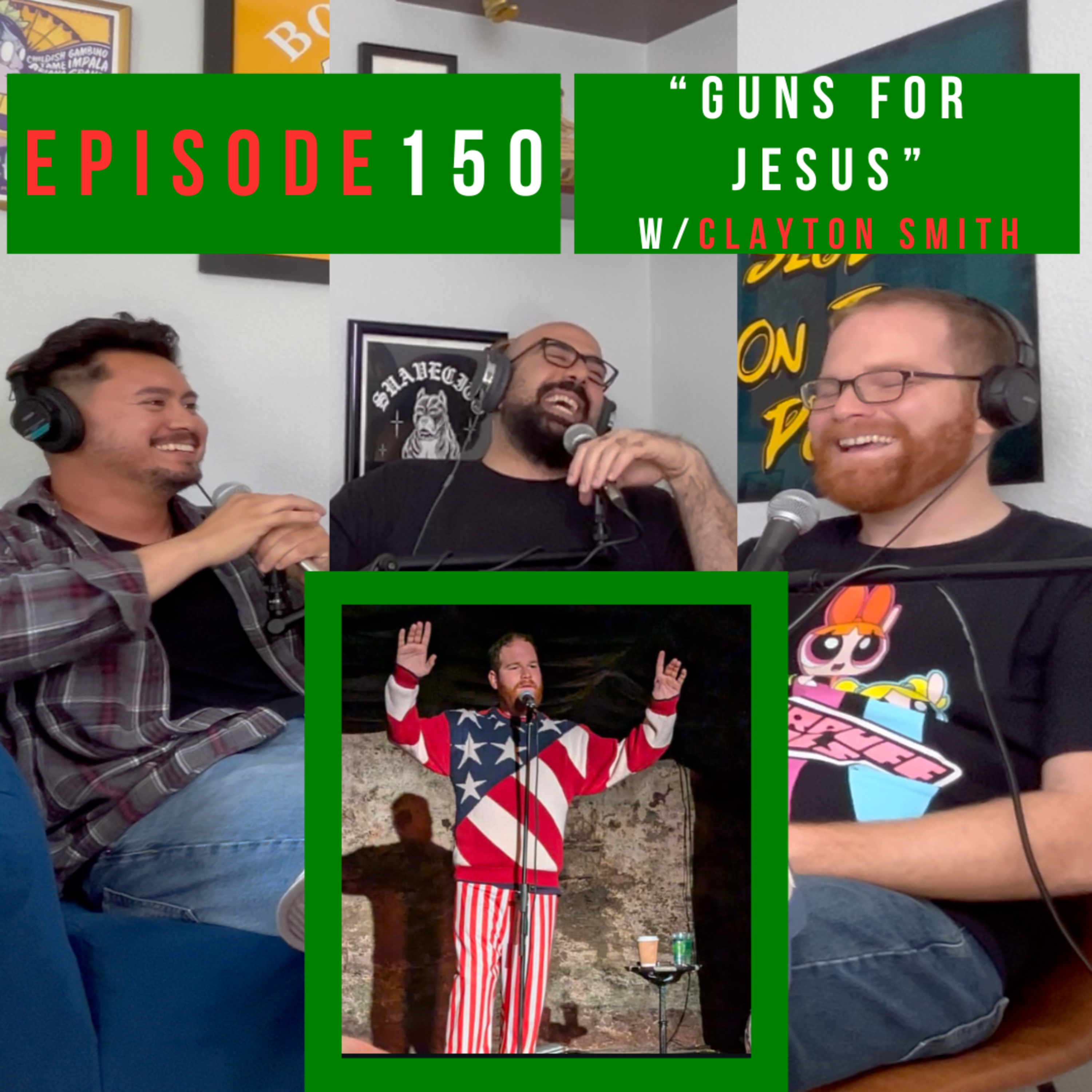 Episode 150: “Guns For Jesus” w/Clayton Smith  episode artwork