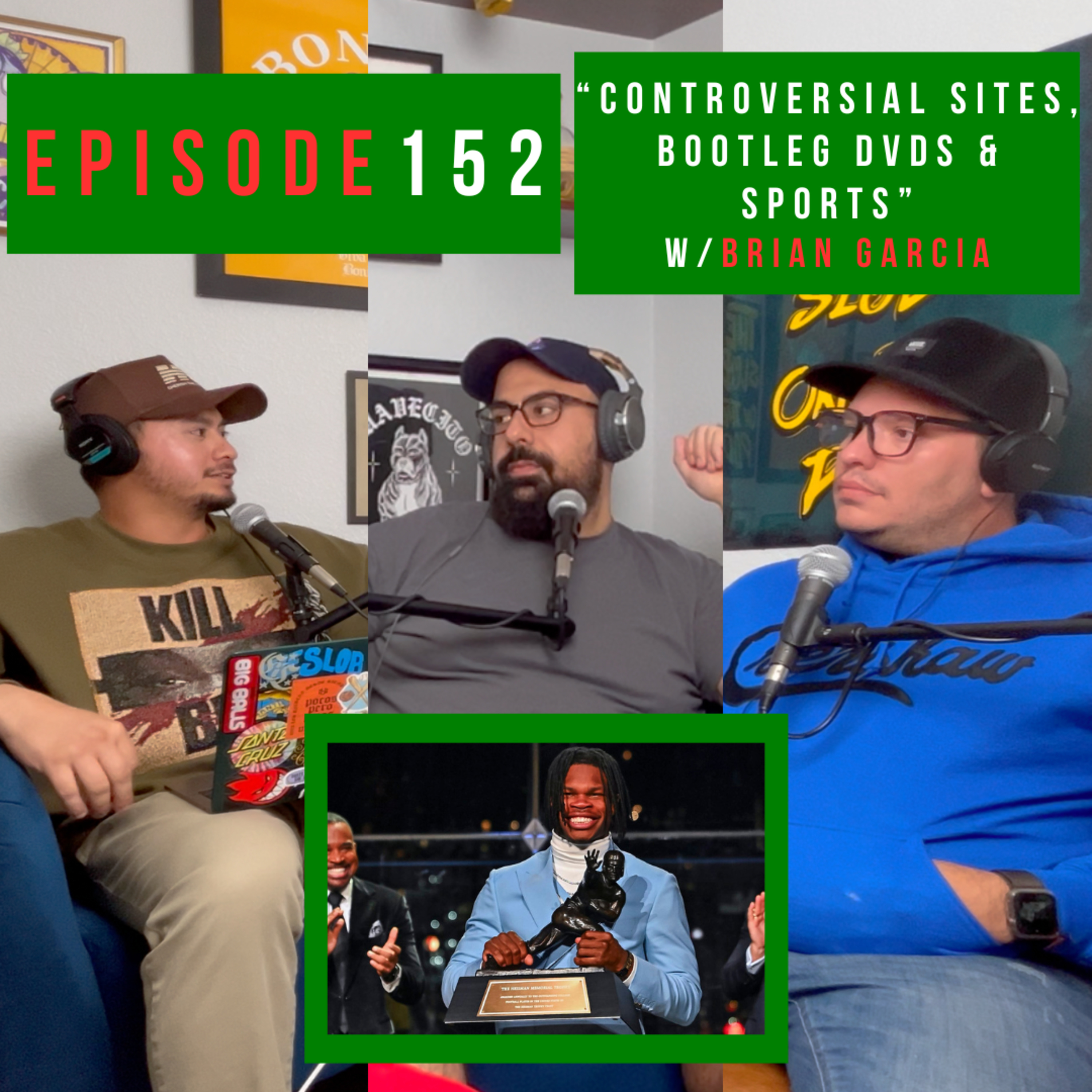Episode 152: “Controversial Sites, Bootleg DVDs & Sports” w/Brian Garcia episode artwork