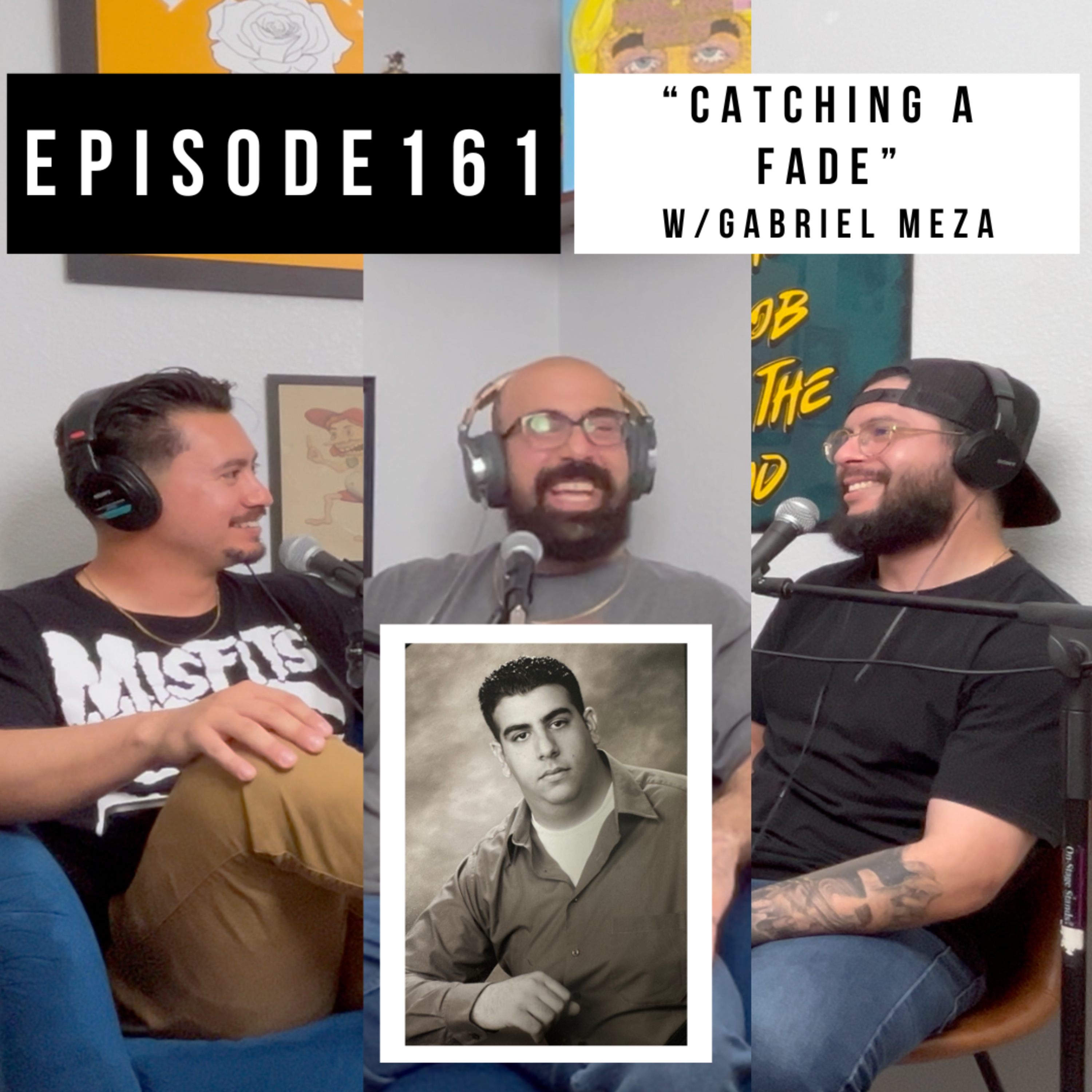 Episode 161: 'Catching A Fade" w/Gabriel Meza episode artwork