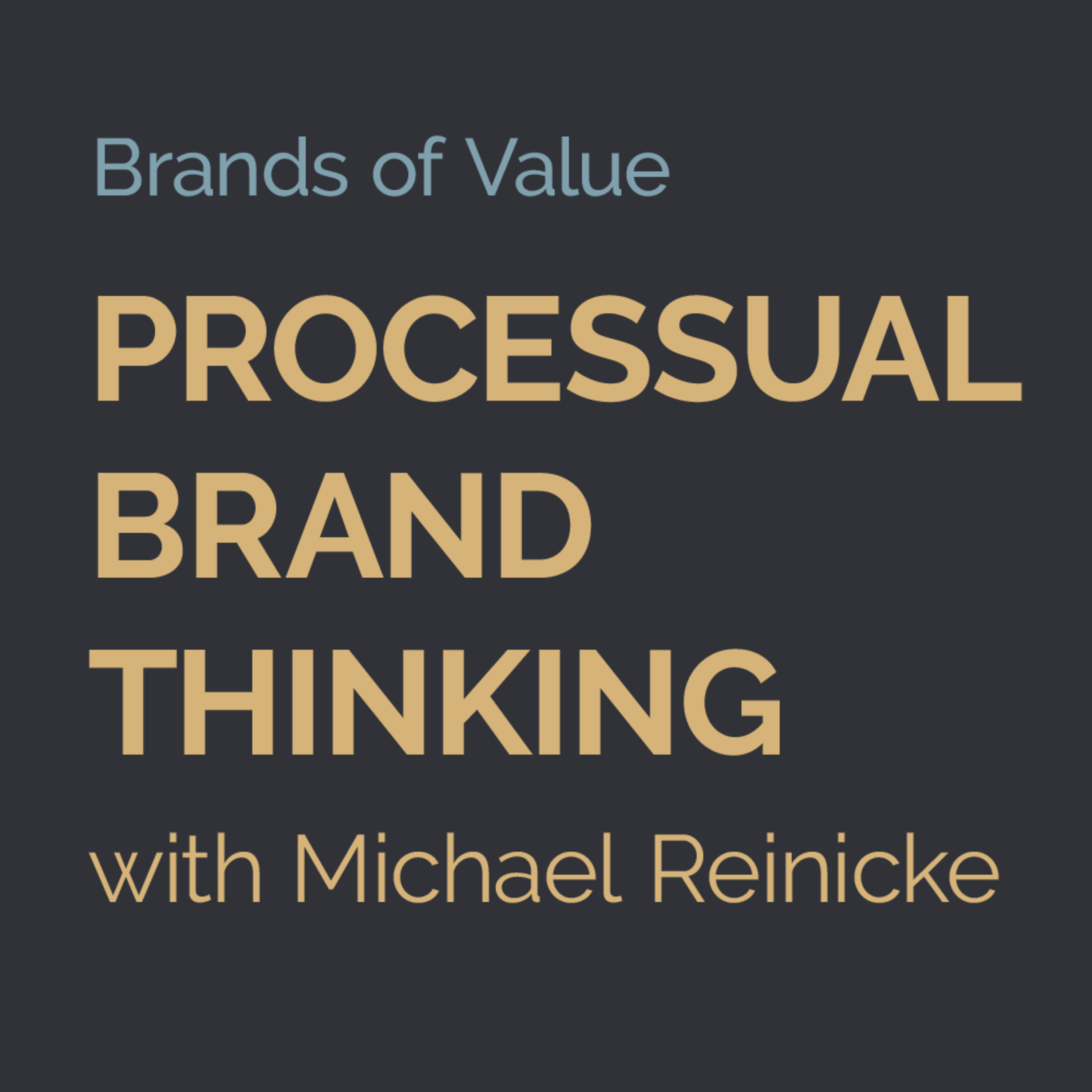 Processual Brand Thinking. - feat. Michael Reinicke | 004 episode artwork