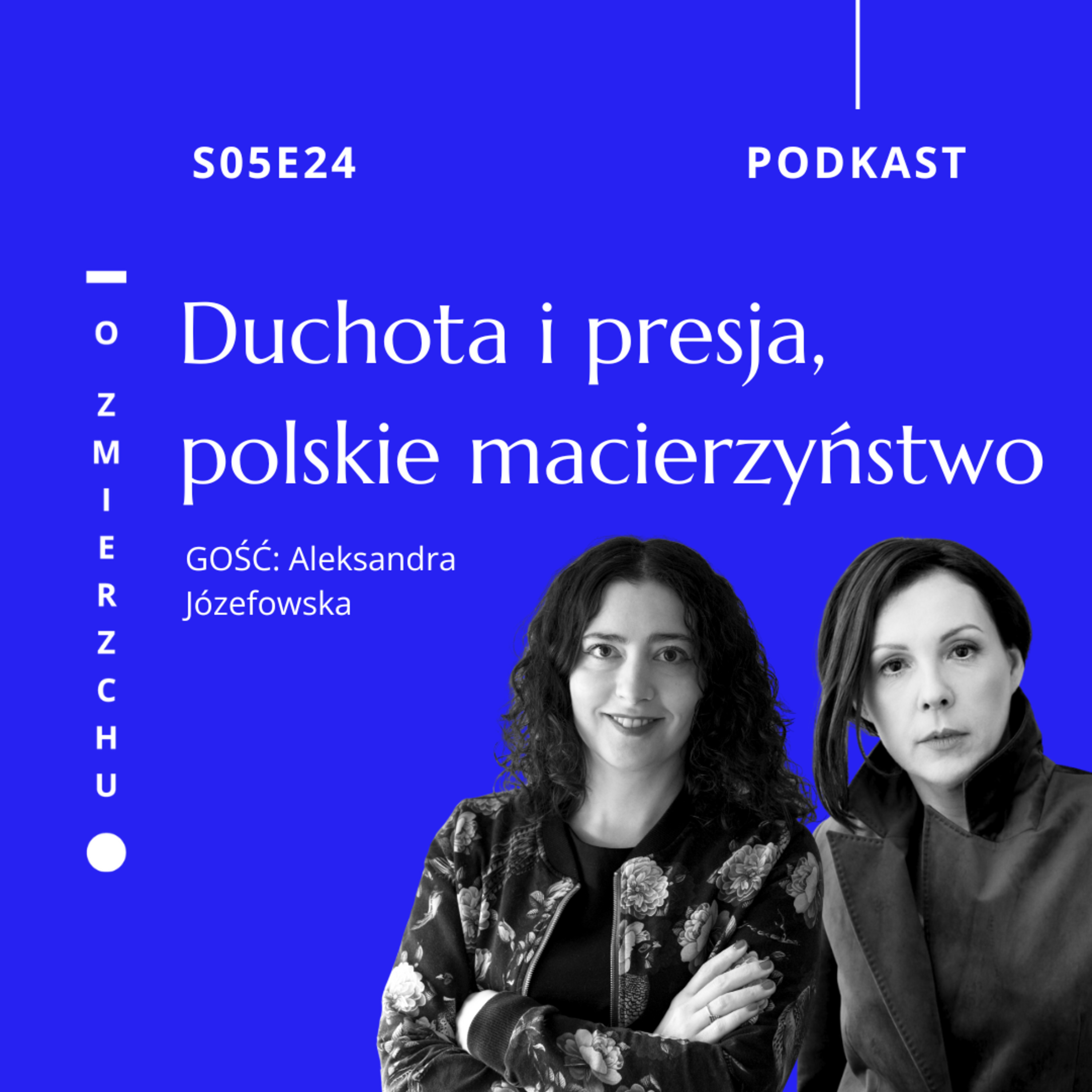 S05E24 Duchota i presja, polskie macierzyństwo – O Zmierzchu