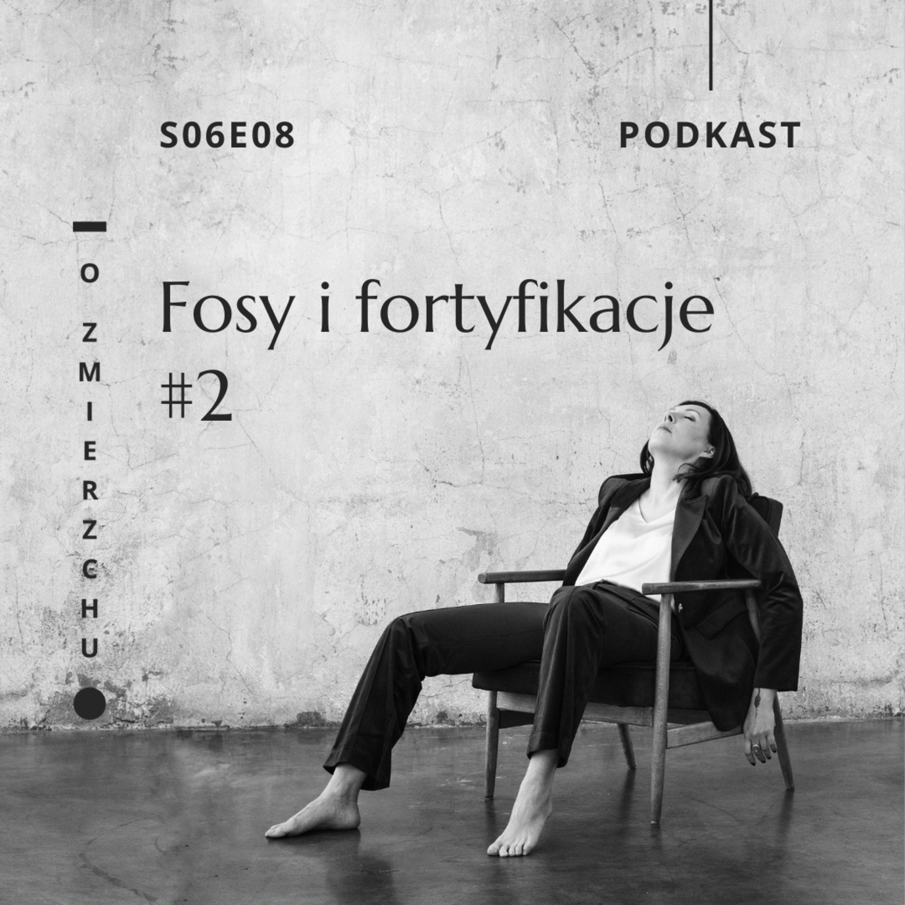 S06E08 Fosy i fortyfikacje #2 – O Zmierzchu