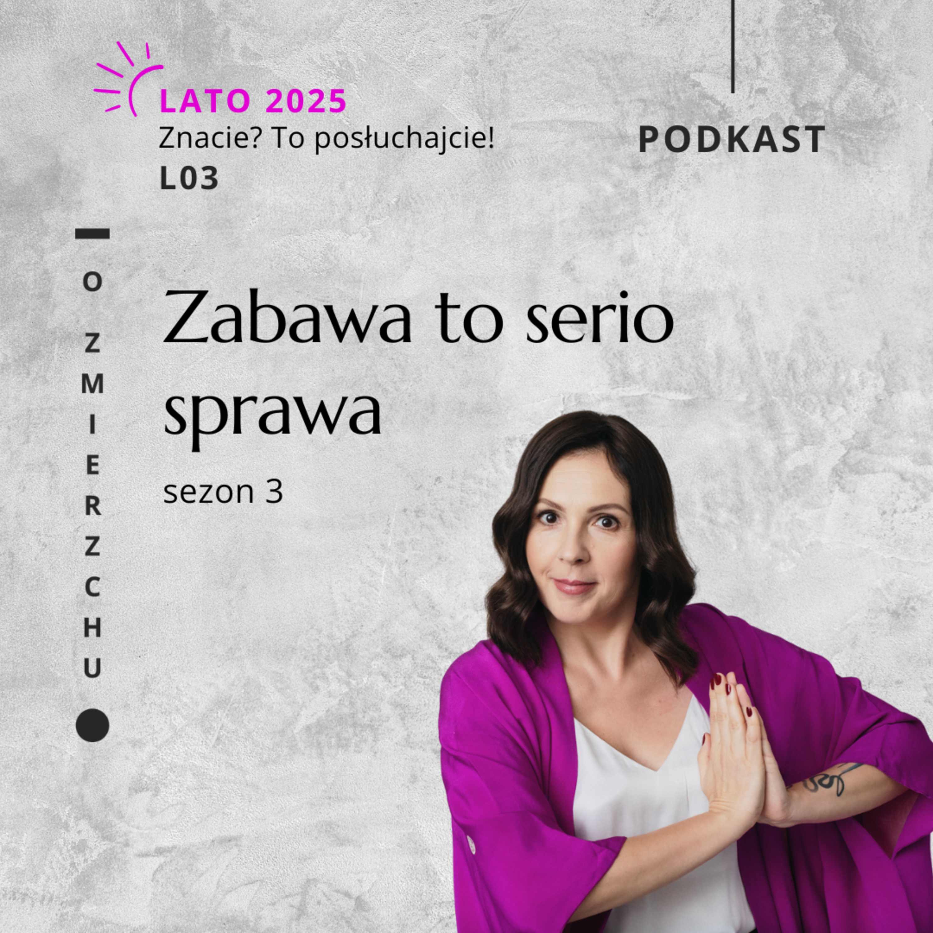 L03 Zabawa to serio sprawa - O Zmierzchu