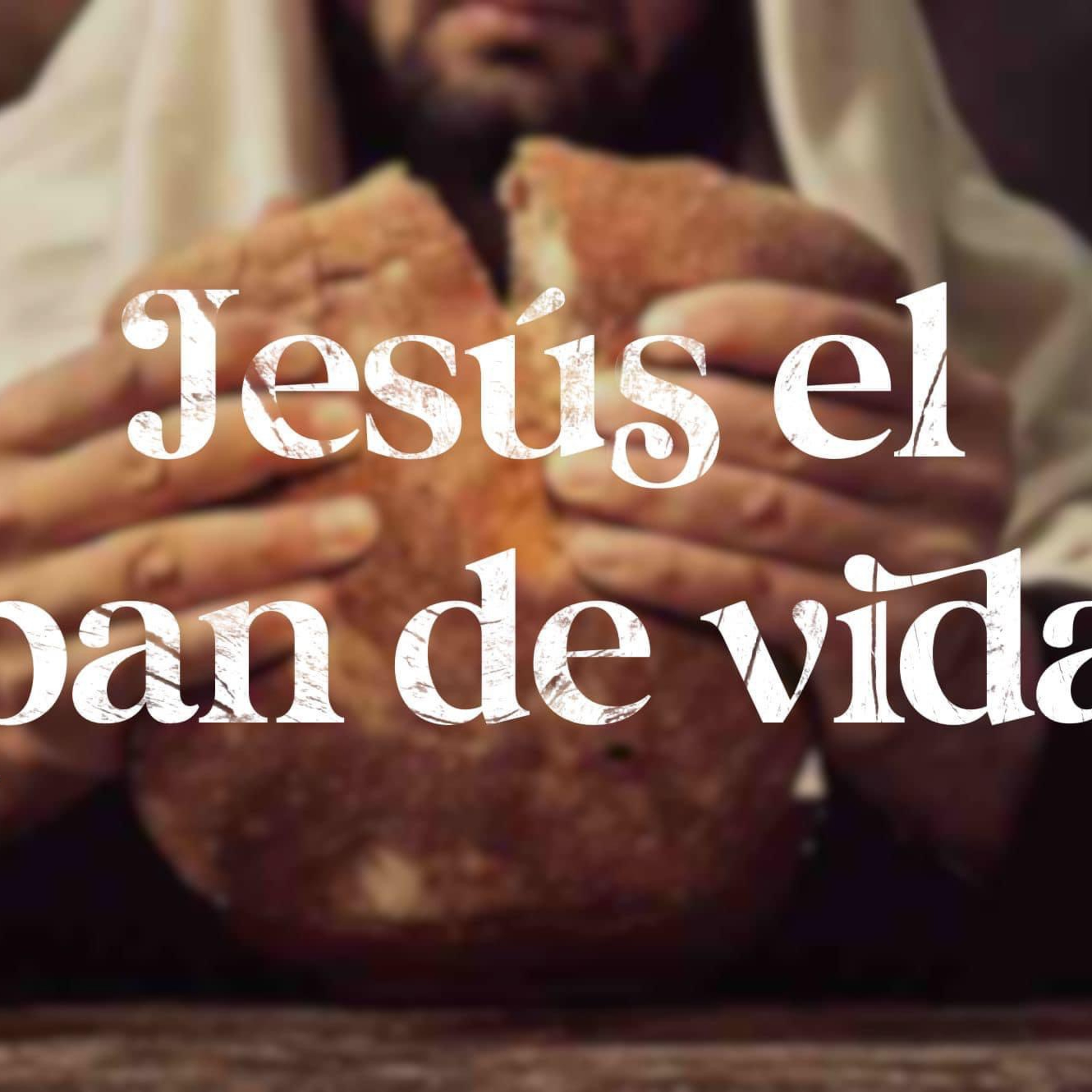 Jesus el pan de vida episode artwork